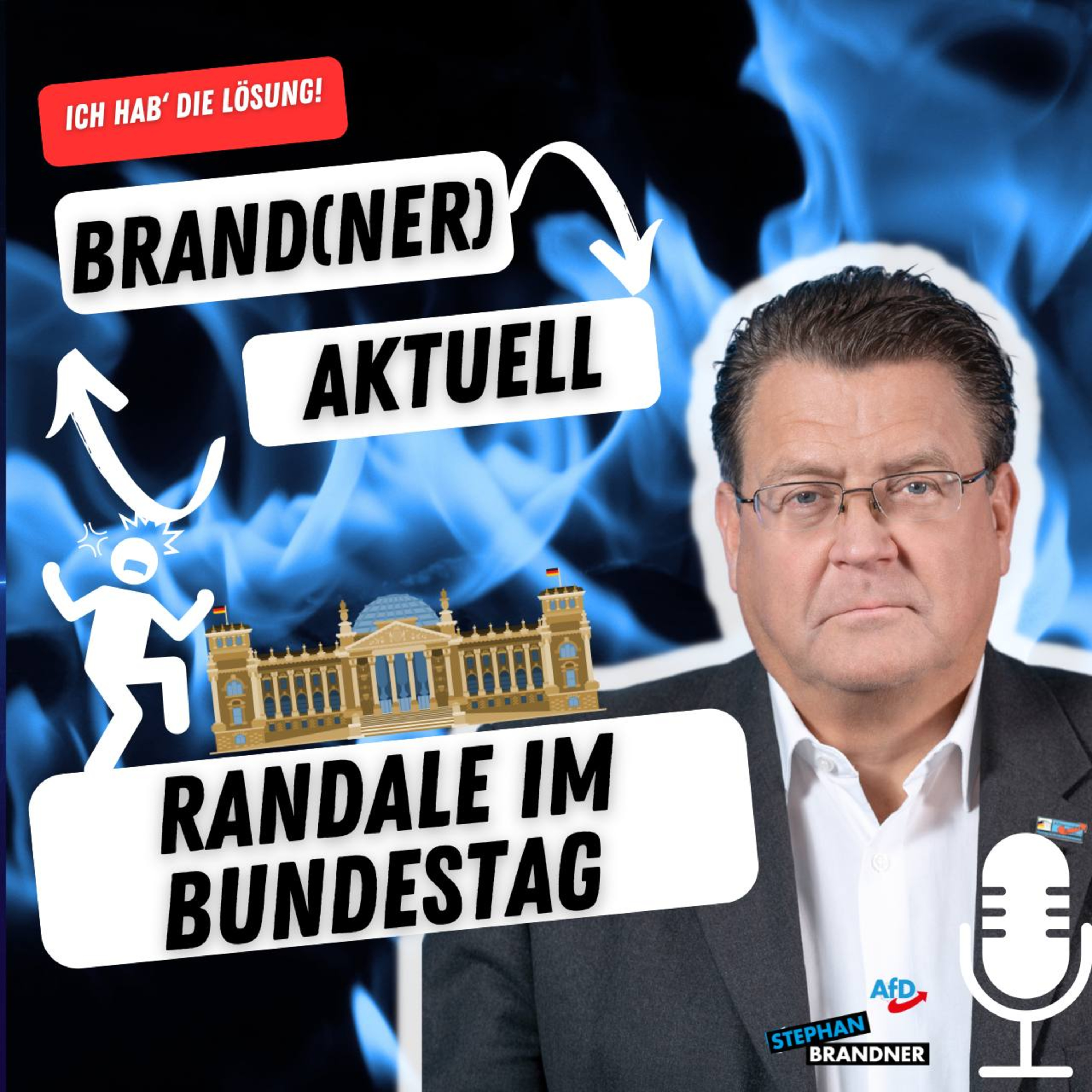 BRAND(NER) AKTUELL - der Sonntags-Podcast mit dem AfD-Bundestagsabgeordneten Stephan Brandner