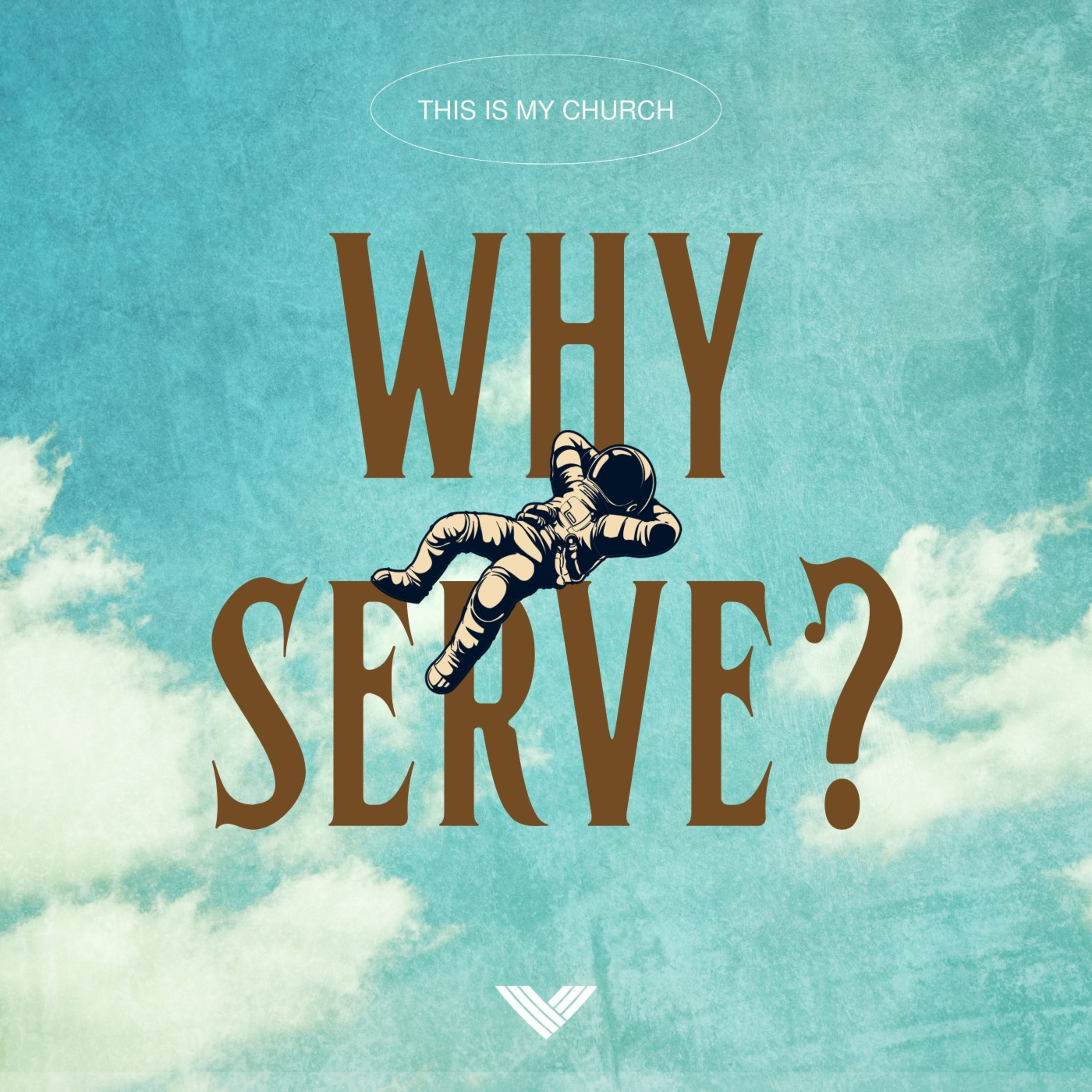 THIS IS MY CHURCH - 1 | "Why Serve?" episode artwork