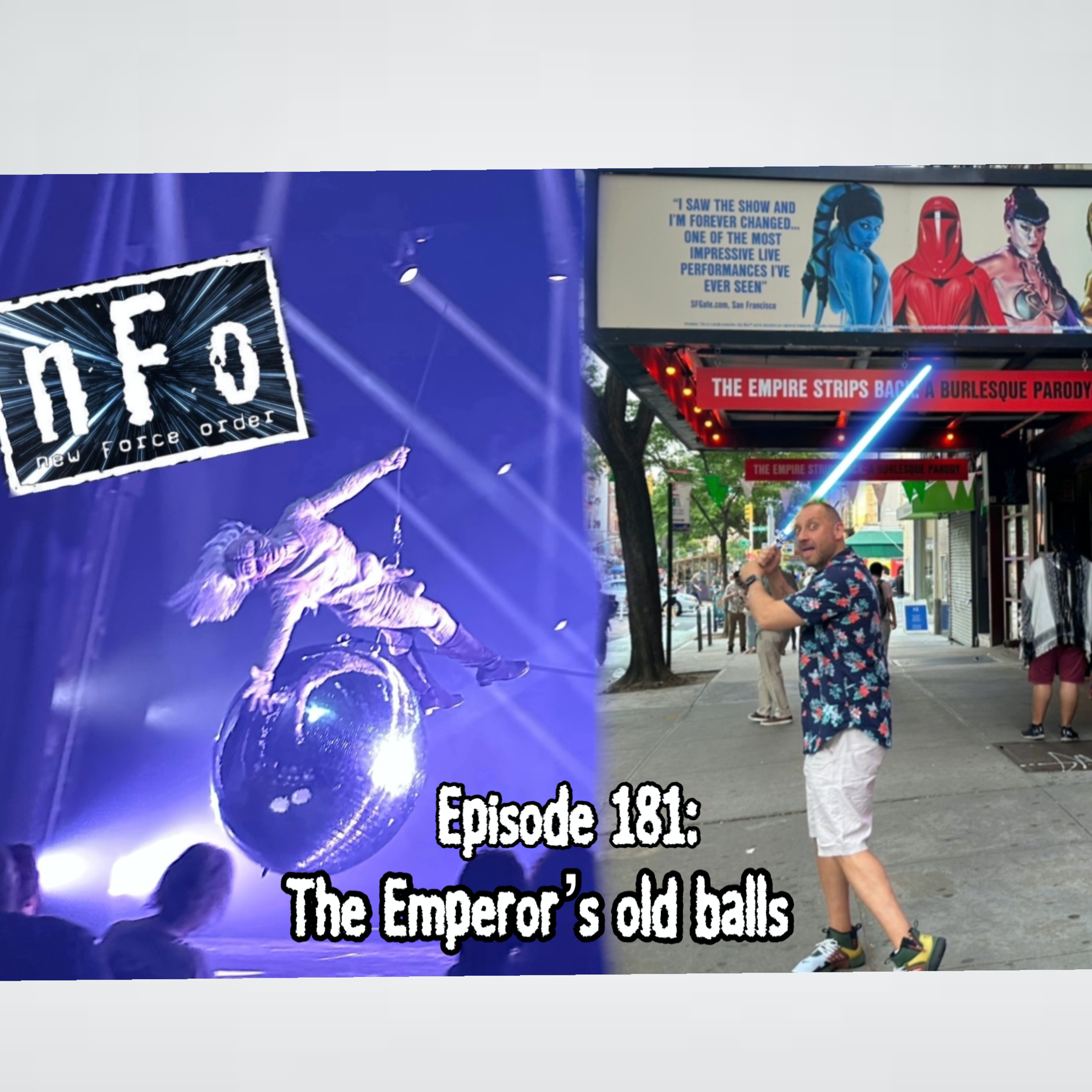 The new Force order: A Star Wars Podcast. Episode 181:  The Emperor’s old balls.
