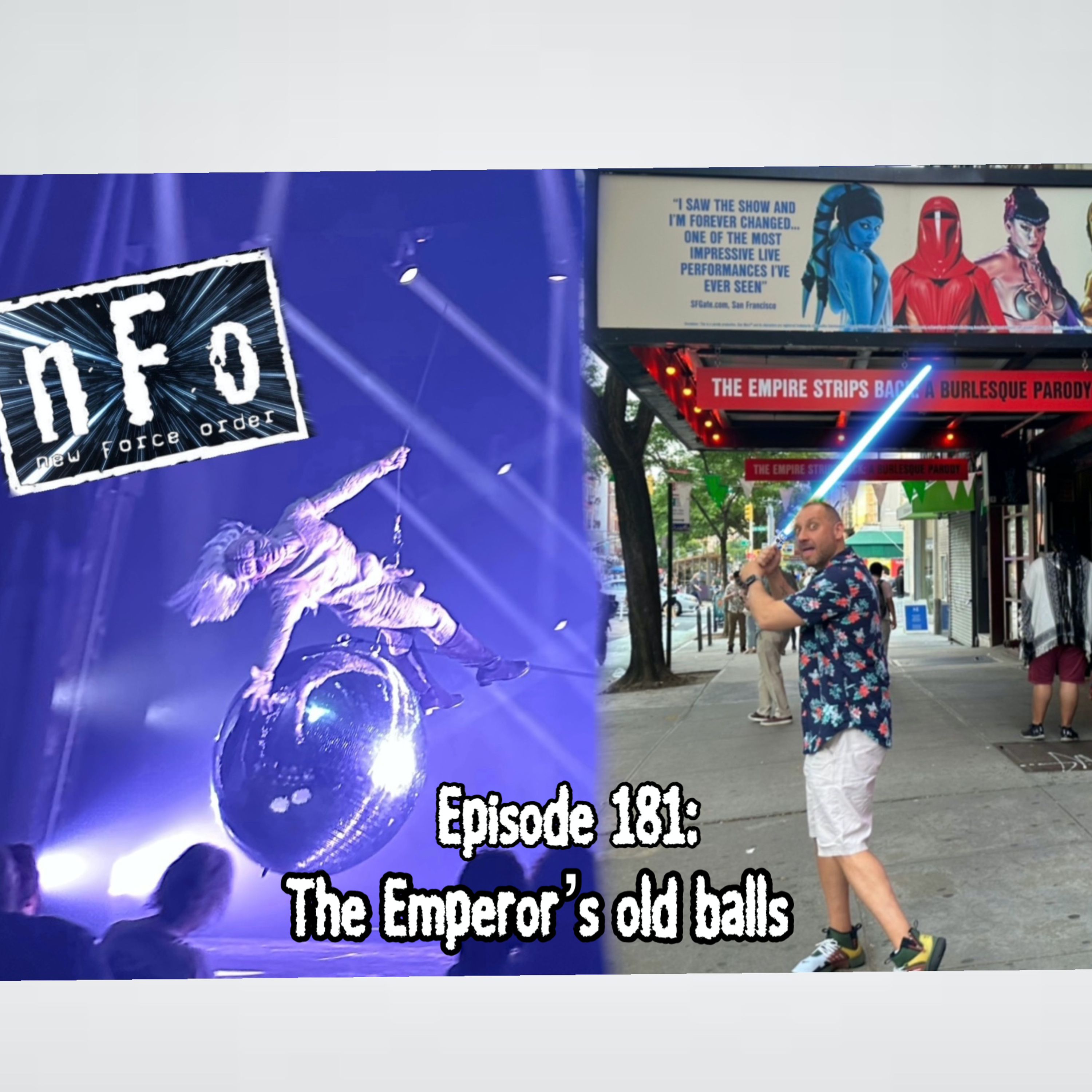 The new Force order: A Star Wars Podcast. Episode 181:  The Emperor’s old balls. 