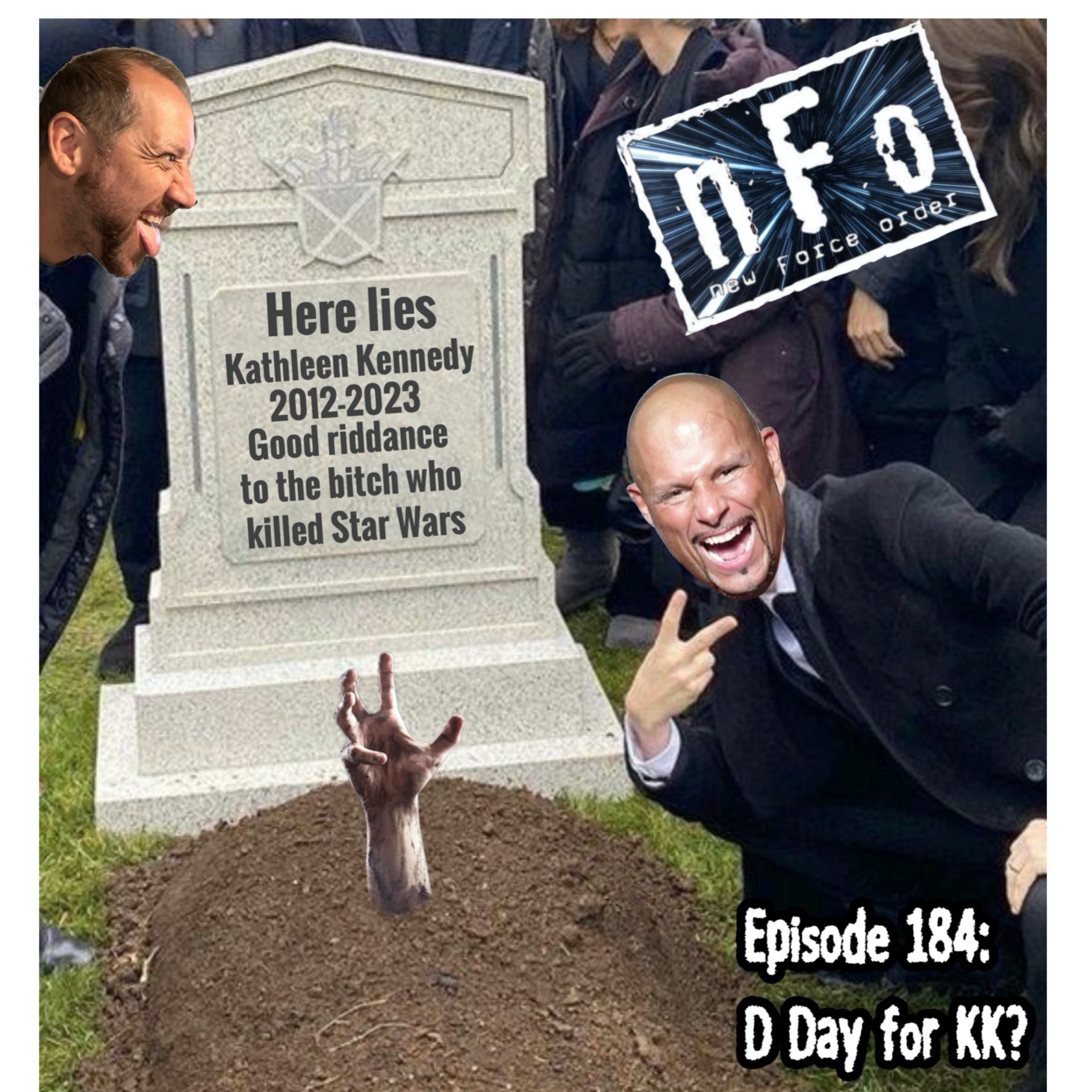 The new Force order: A Star Wars Podcast. Episode 184 D Day for KK?