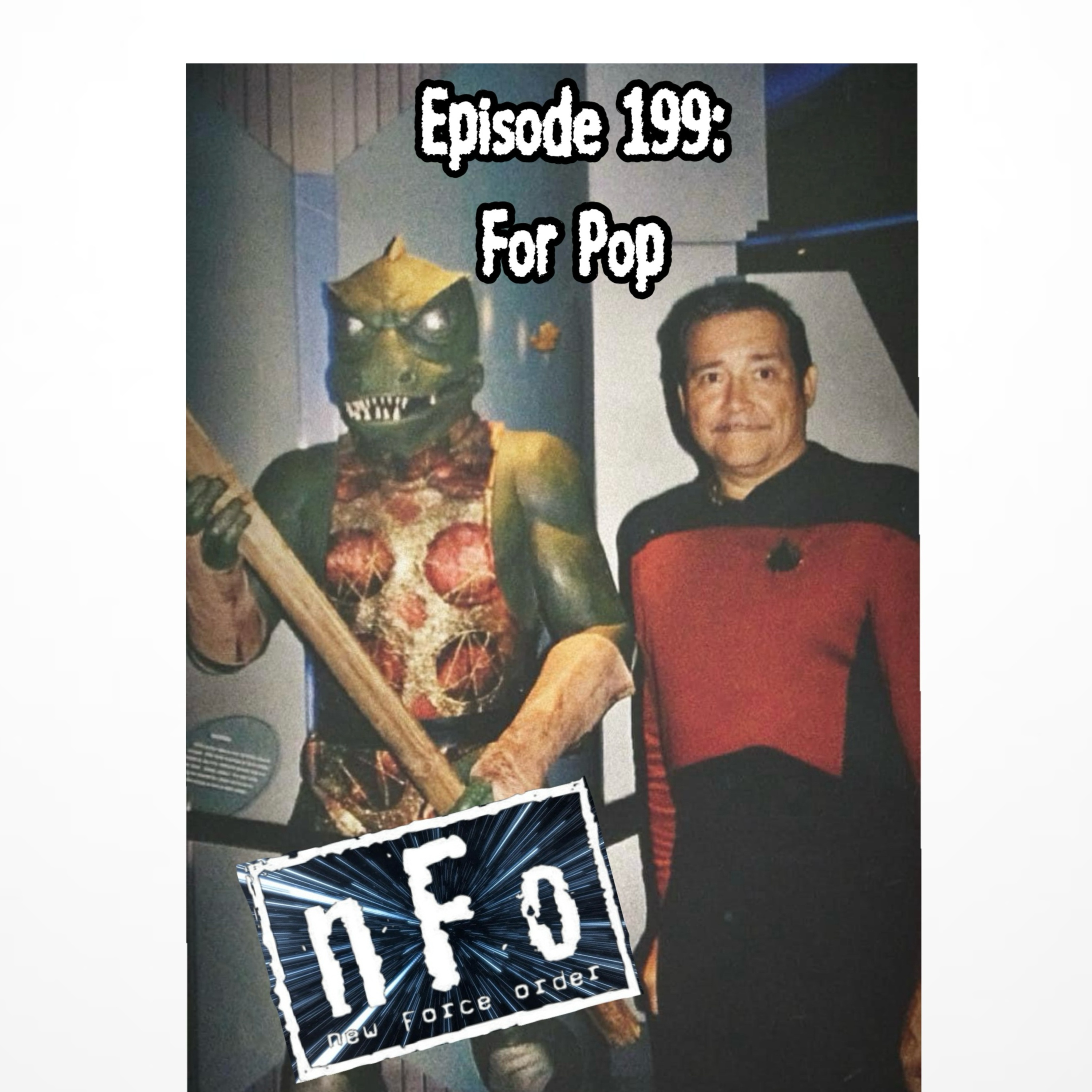 The new Force order: A Star Wars Podcast. Episode 199: For Pop.