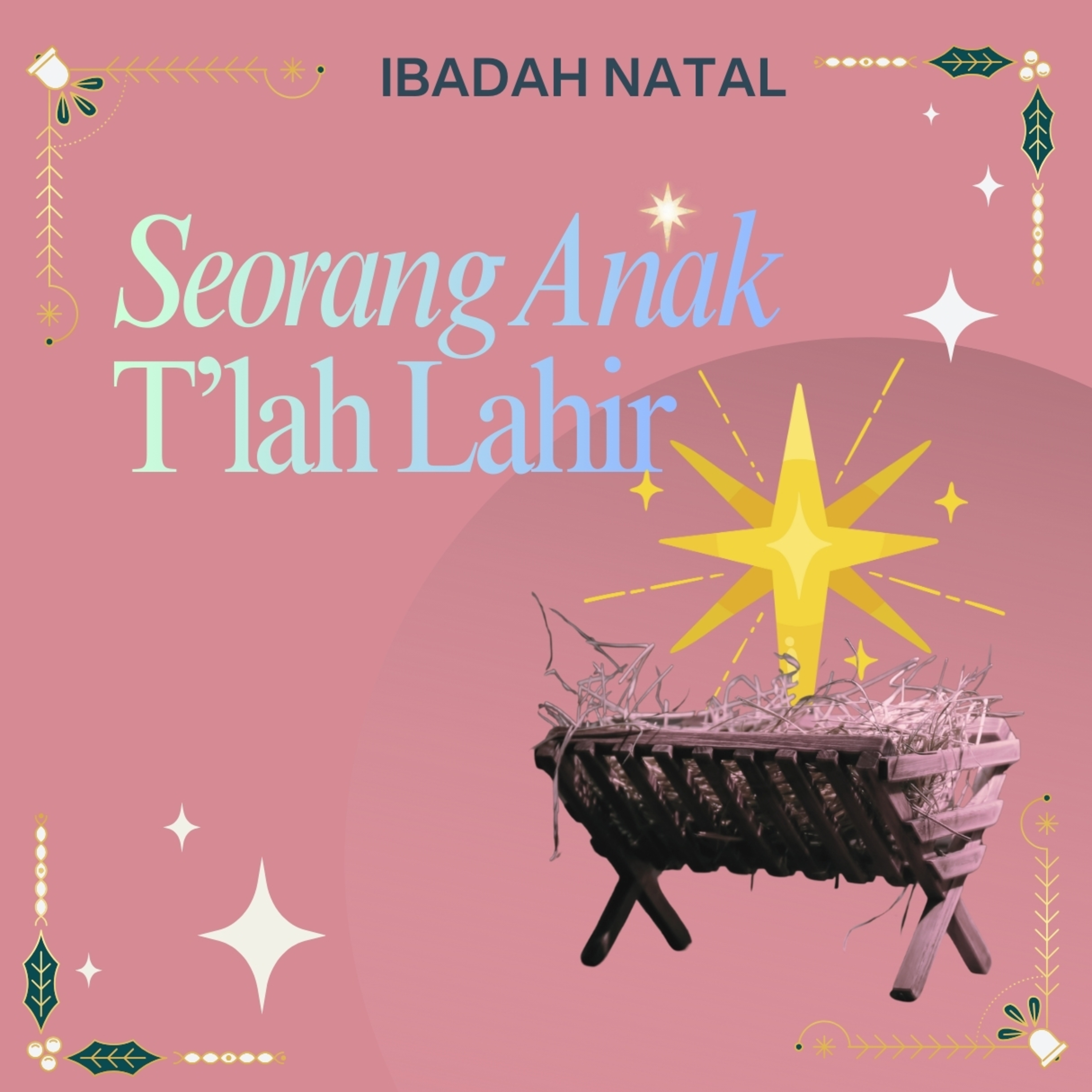 Ibadah Natal 07 Desember - Seorang Anak T'lah Lahir