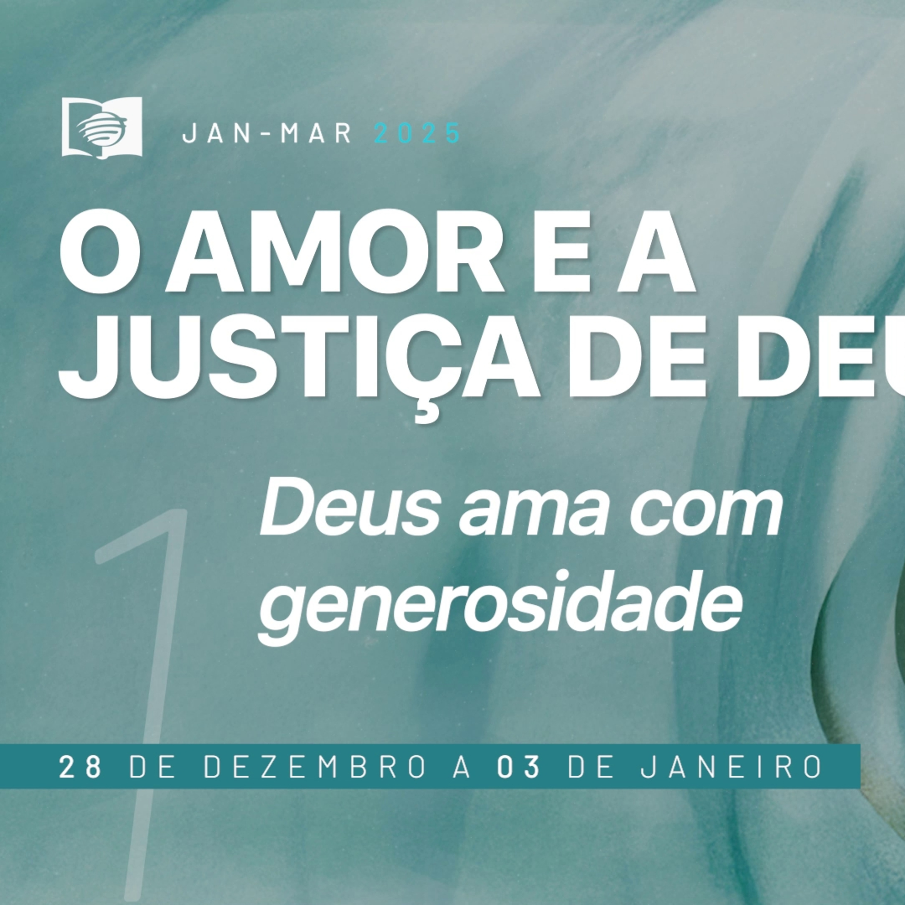 O Amor e a Justiça de Deus #01 · Deus ama com generosidade episode artwork