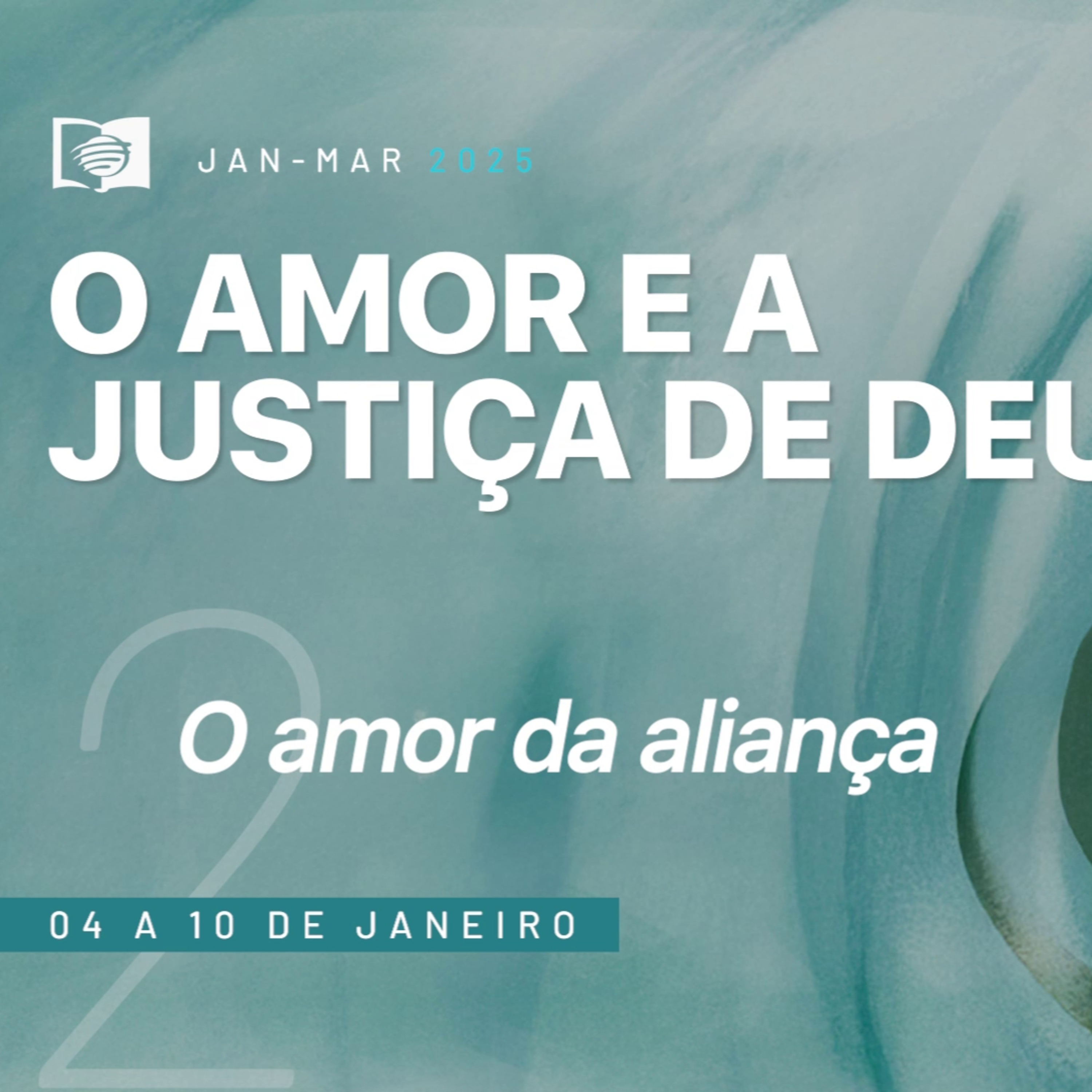 O Amor e a Justiça de Deus #02 · O amor da aliança episode artwork