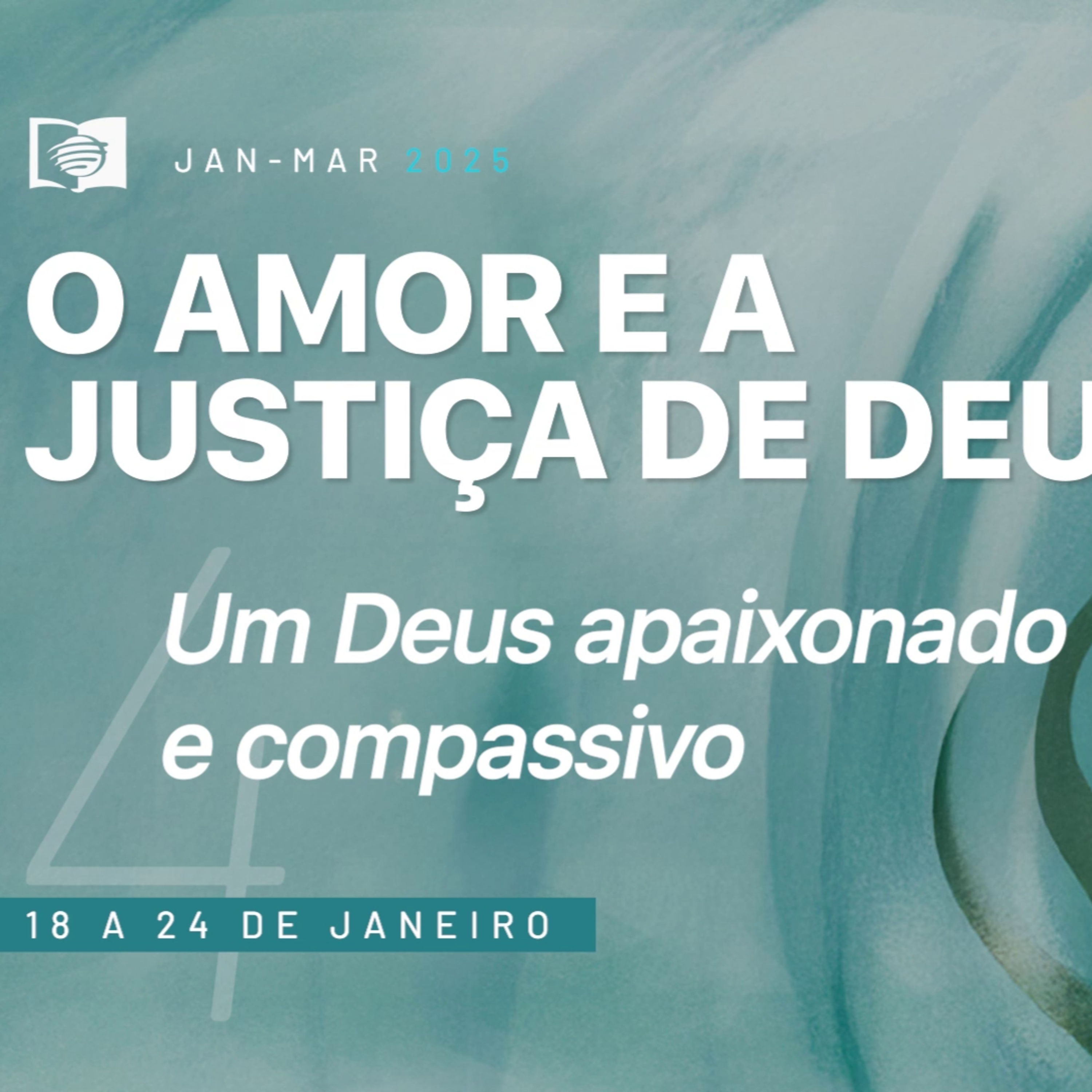 O Amor e a Justiça de Deus #04 · Um Deus apaixonado e compassivo episode artwork