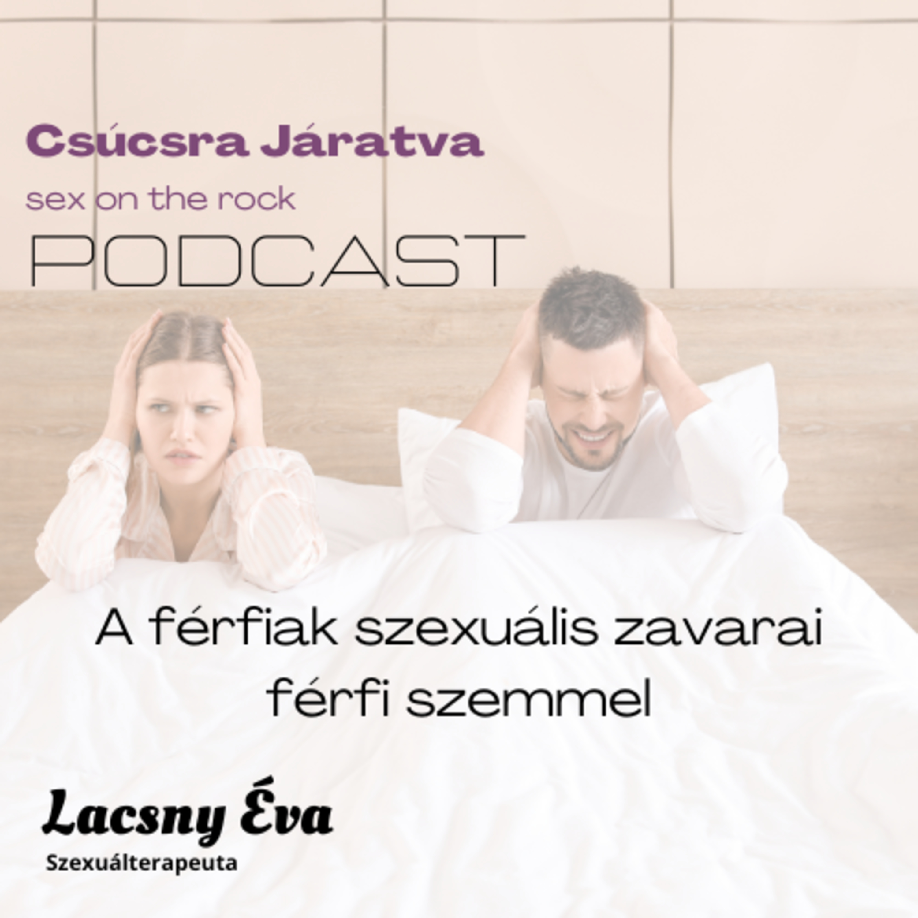 Csúcsra járatva, sex on the rock.