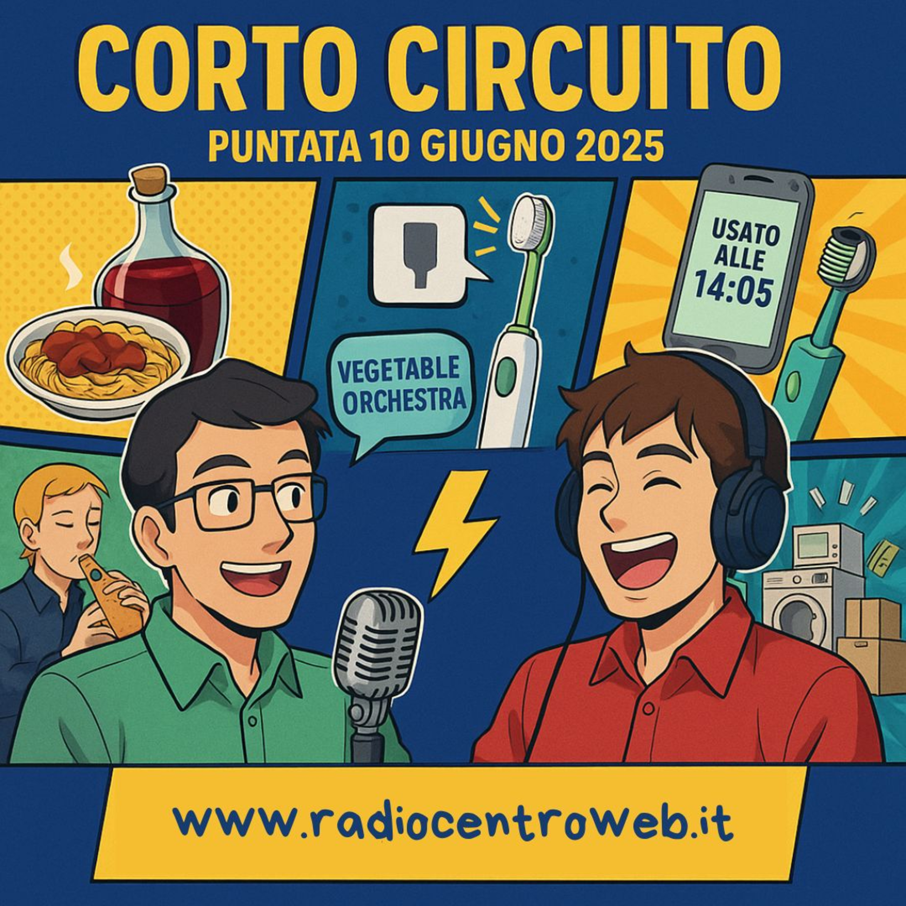 Ragù alcolico, spazzolini infedeli e verdure che suonano: Corto Circuito è tornato! episode artwork