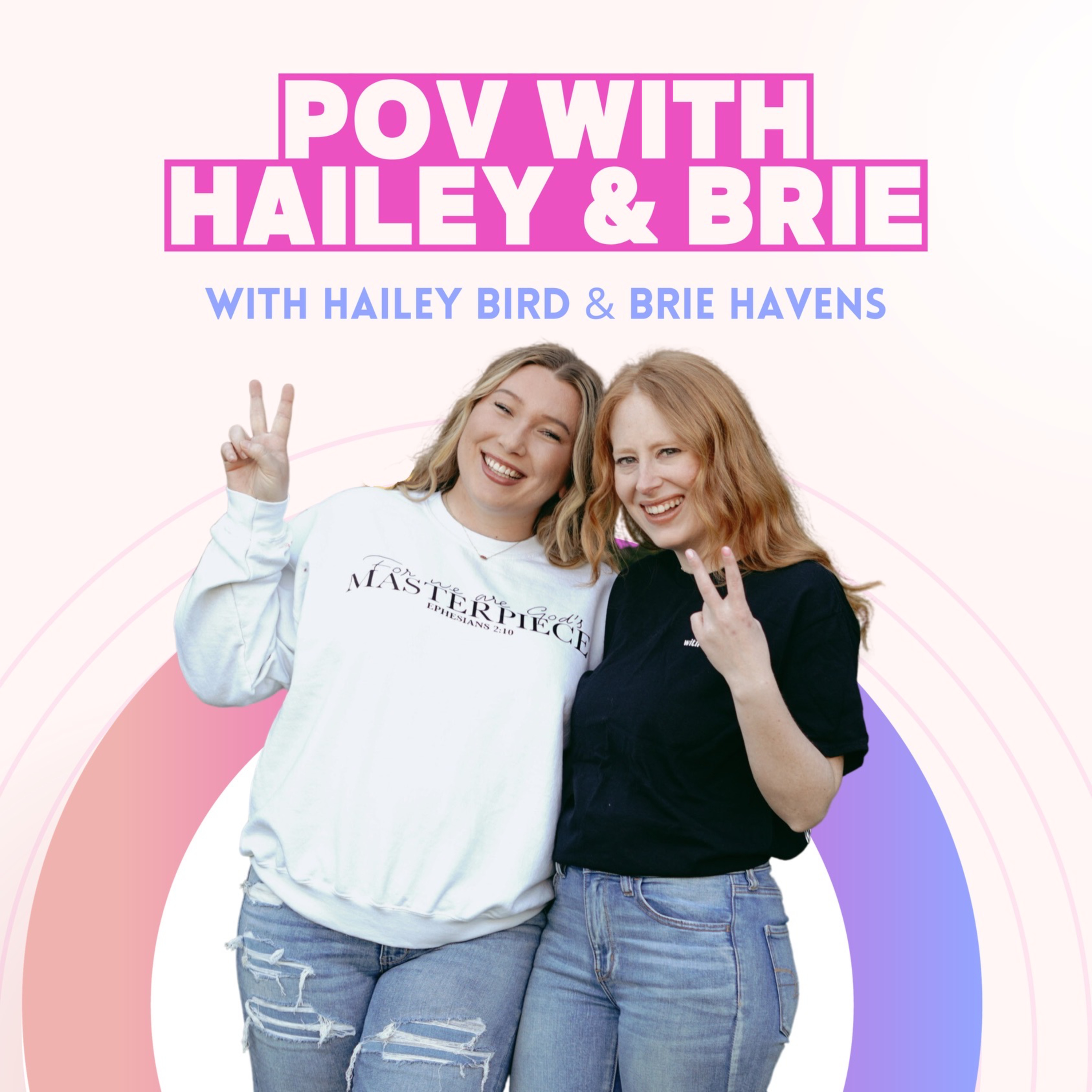 POV with Hailey and Brie