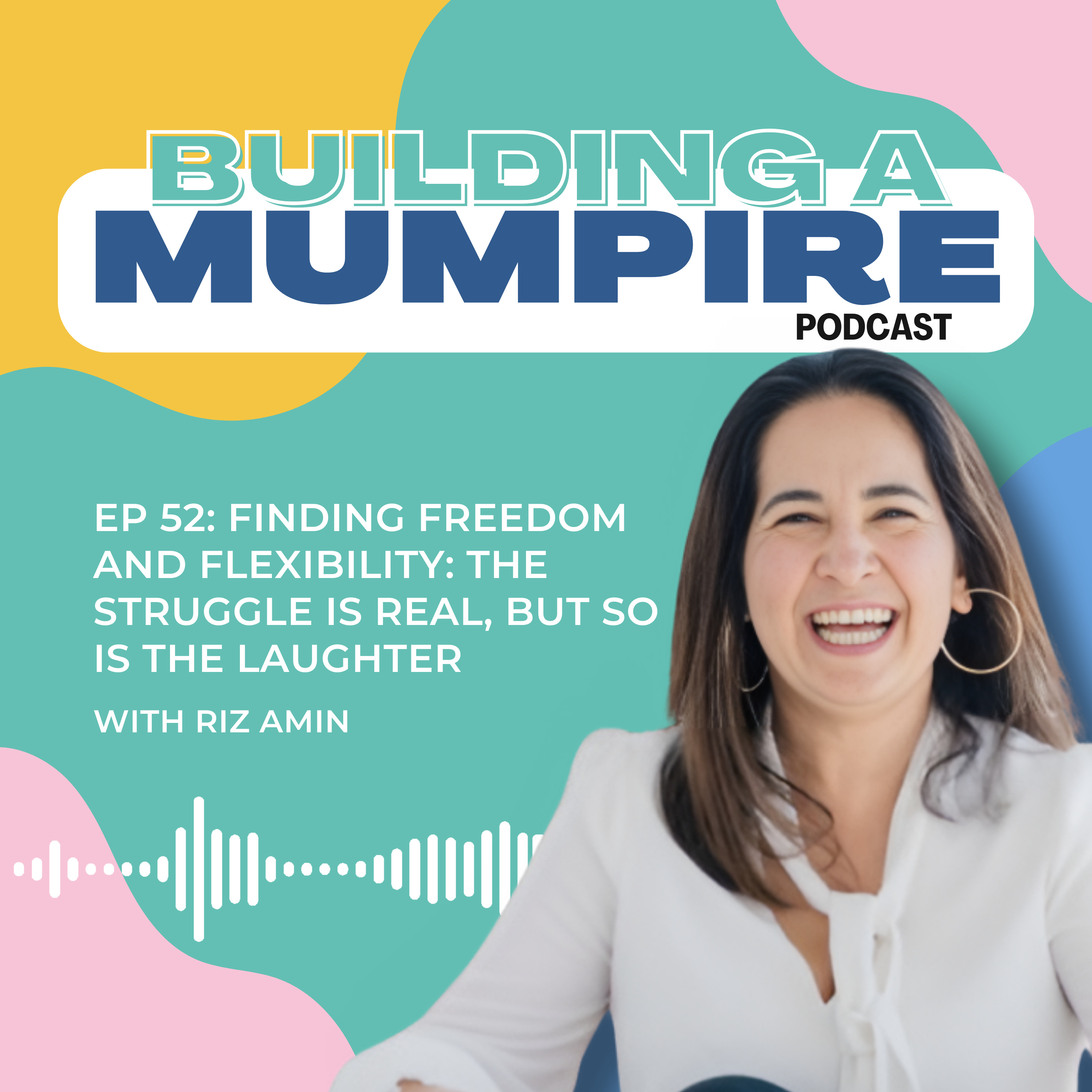 Finding Freedom and Flexibility: The Struggle is Real, but So is the Laughter with Riz Amin episode artwork