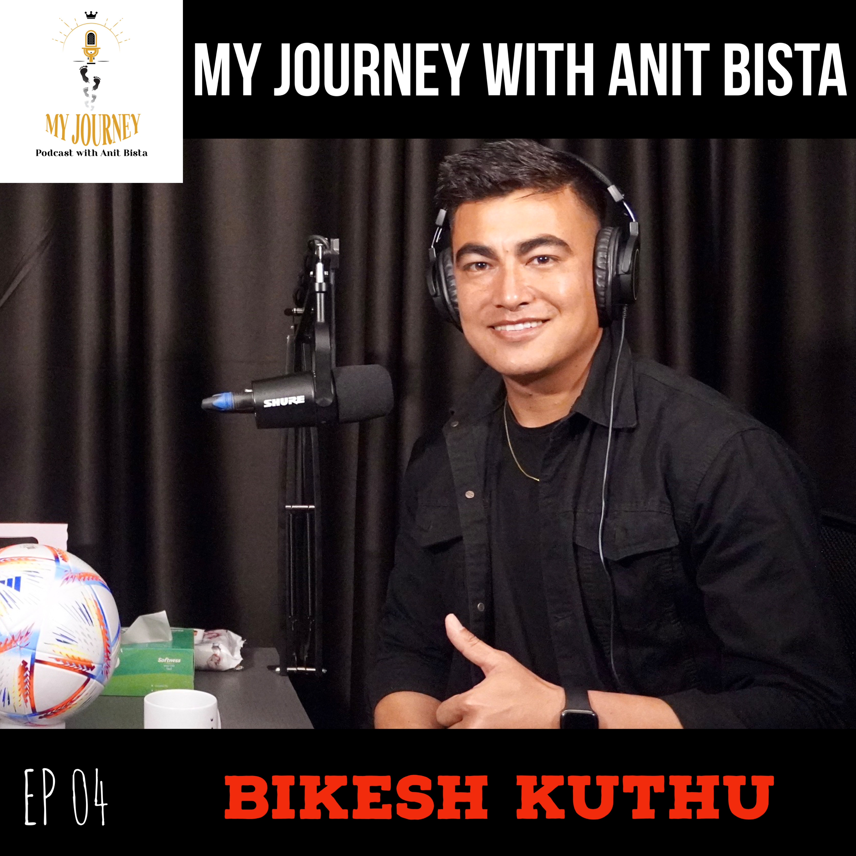 My Journey with Anit Bista