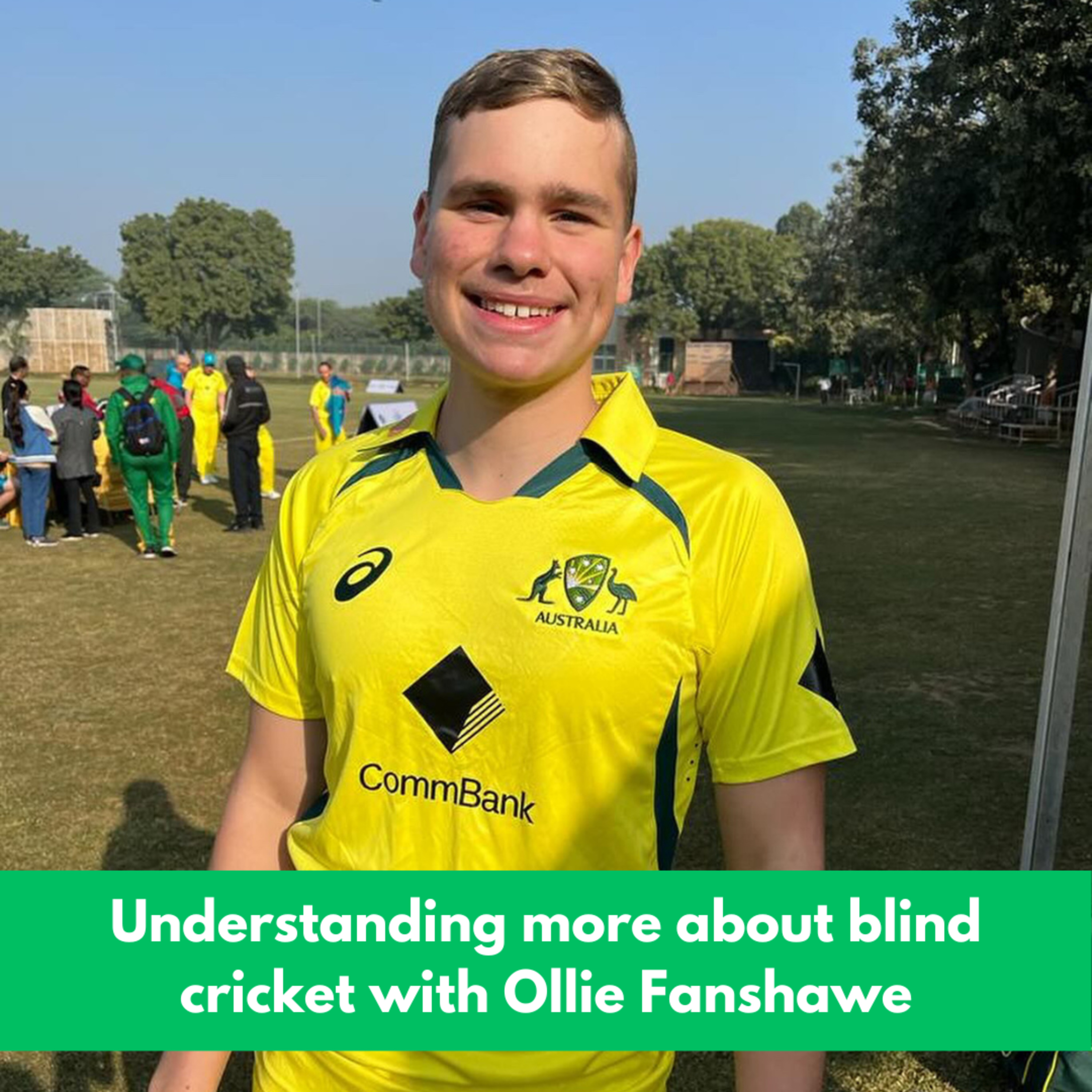 Understanding more about blind cricket with Ollie Fanshawe