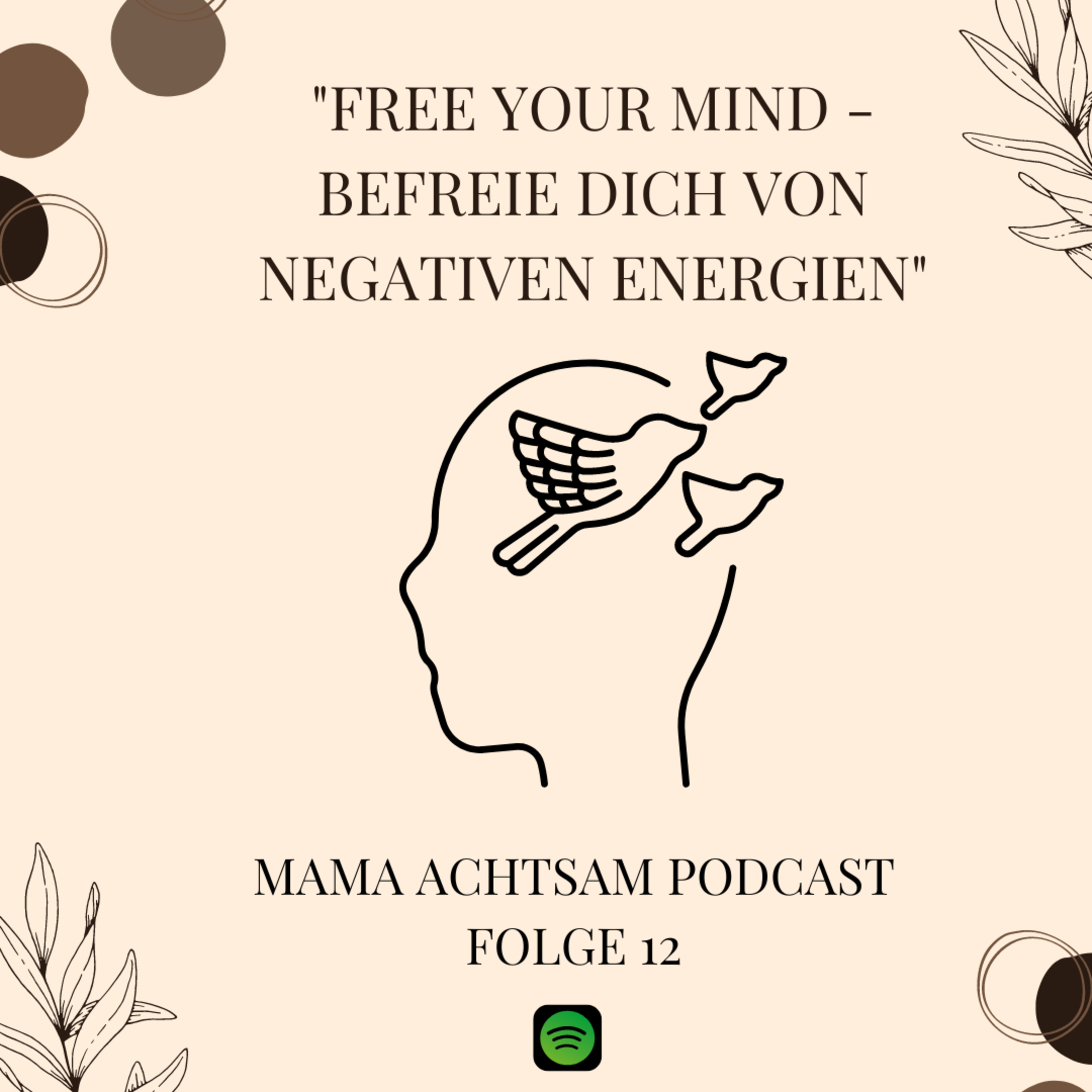 Mama achtsam ! Der Podcast für mehr Achtsamkeit im Mama-Alltag.