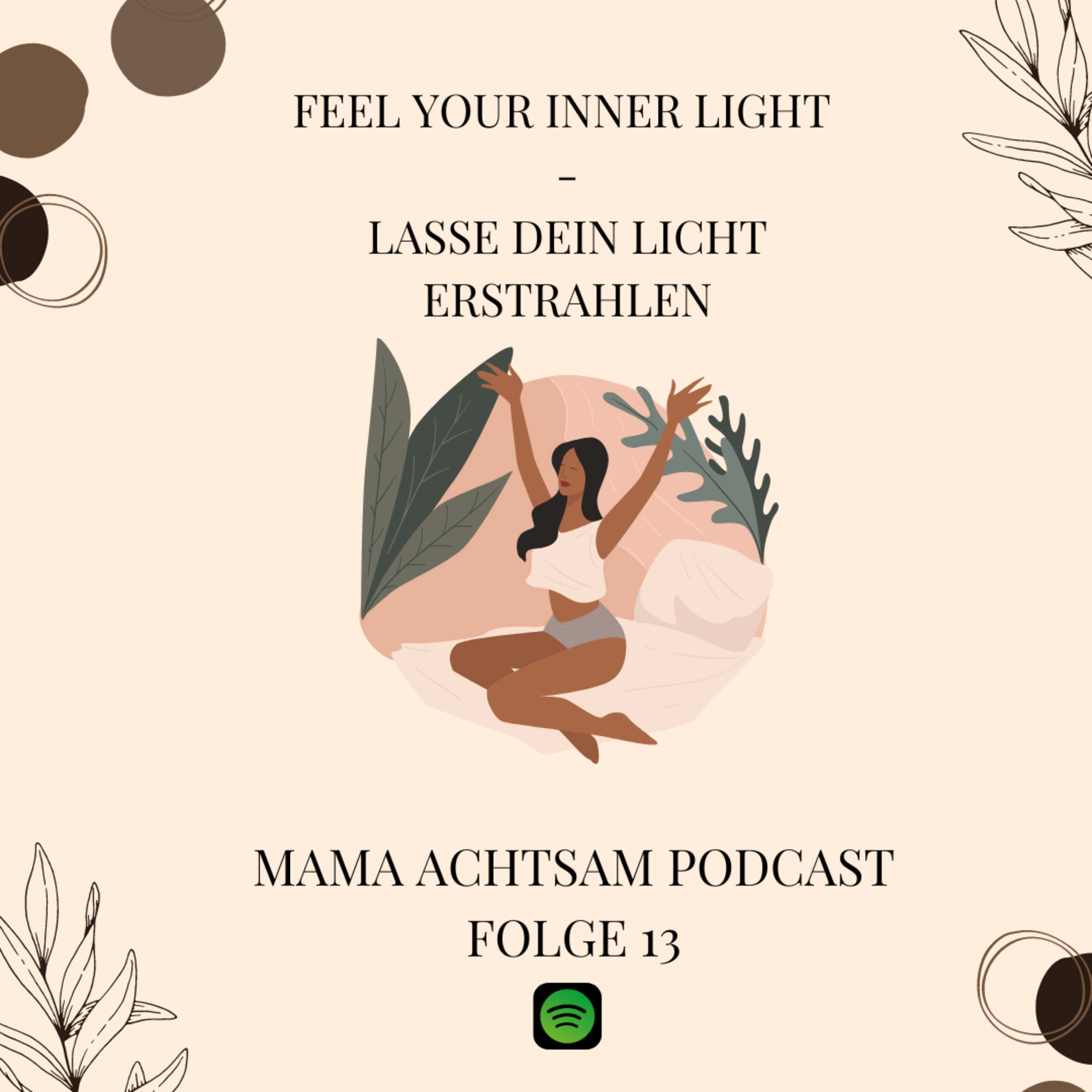 Mama achtsam ! Der Podcast für mehr Achtsamkeit im Mama-Alltag.
