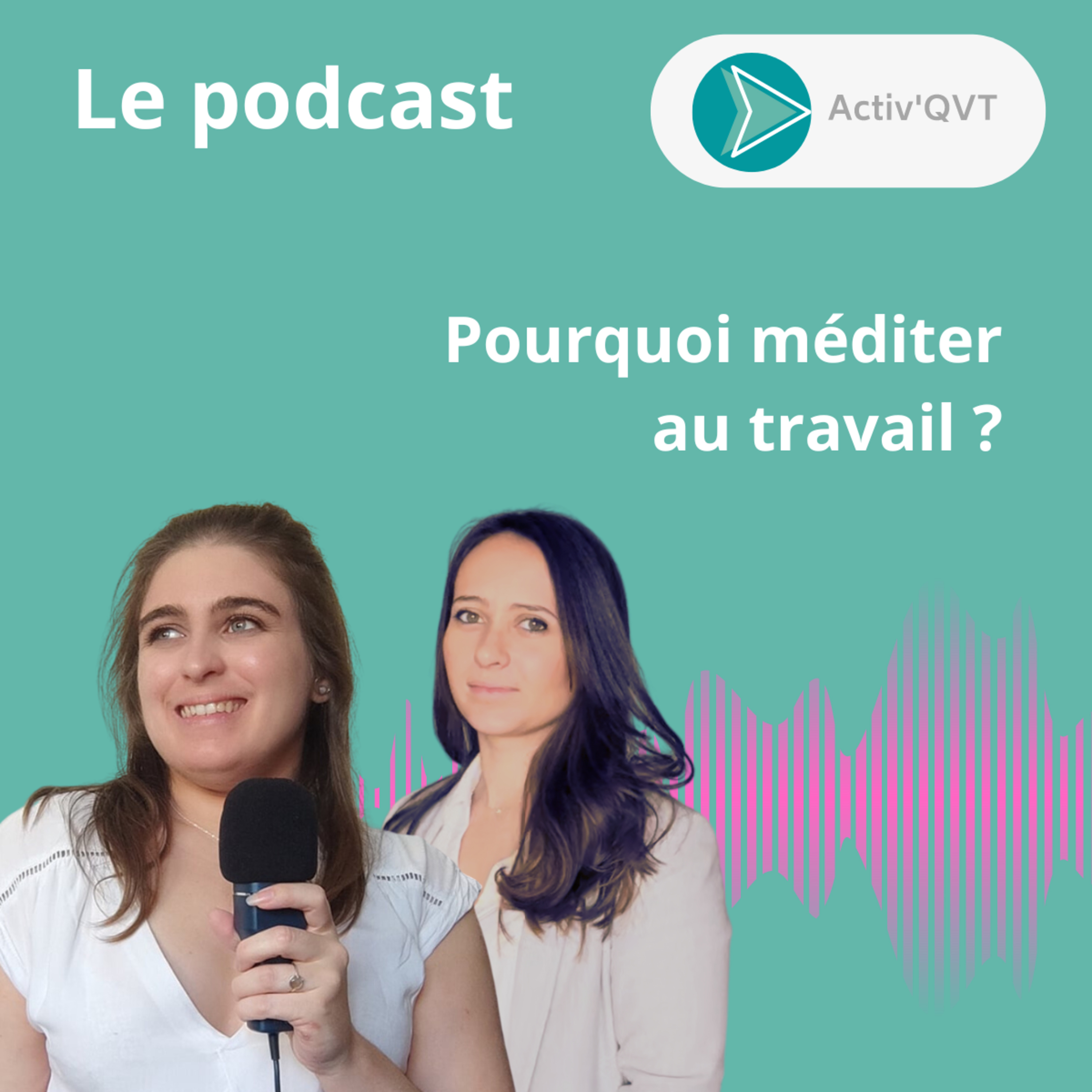 Le podcast Activ\'QVT