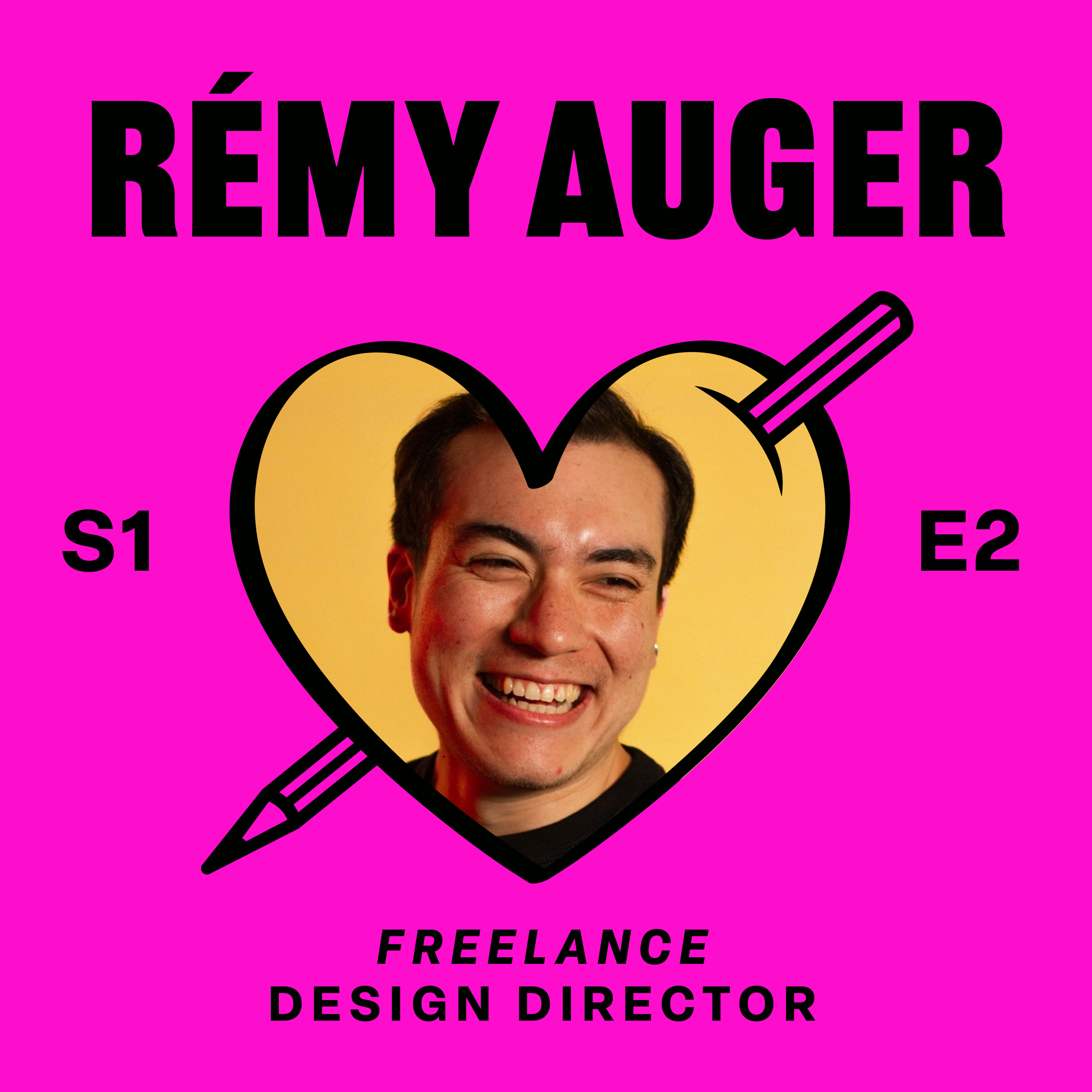 S01 E02: Rémy Auger - Freelance Design Director episode artwork