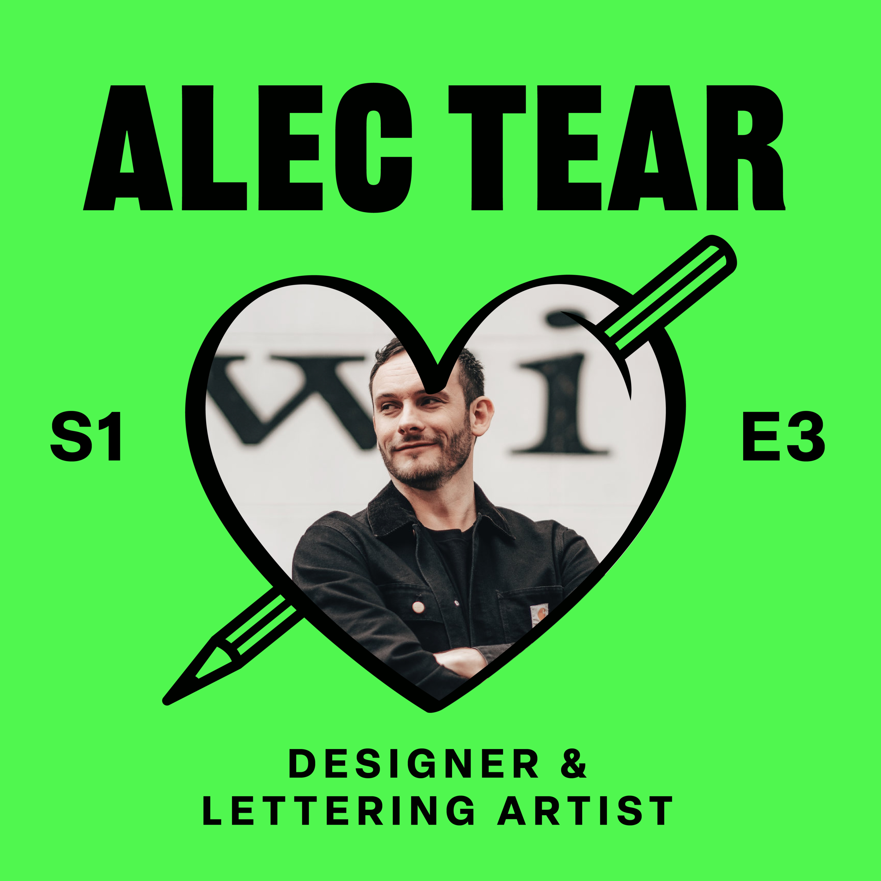 S01 E03: Alec Tear – Designer & Lettering Artist episode artwork
