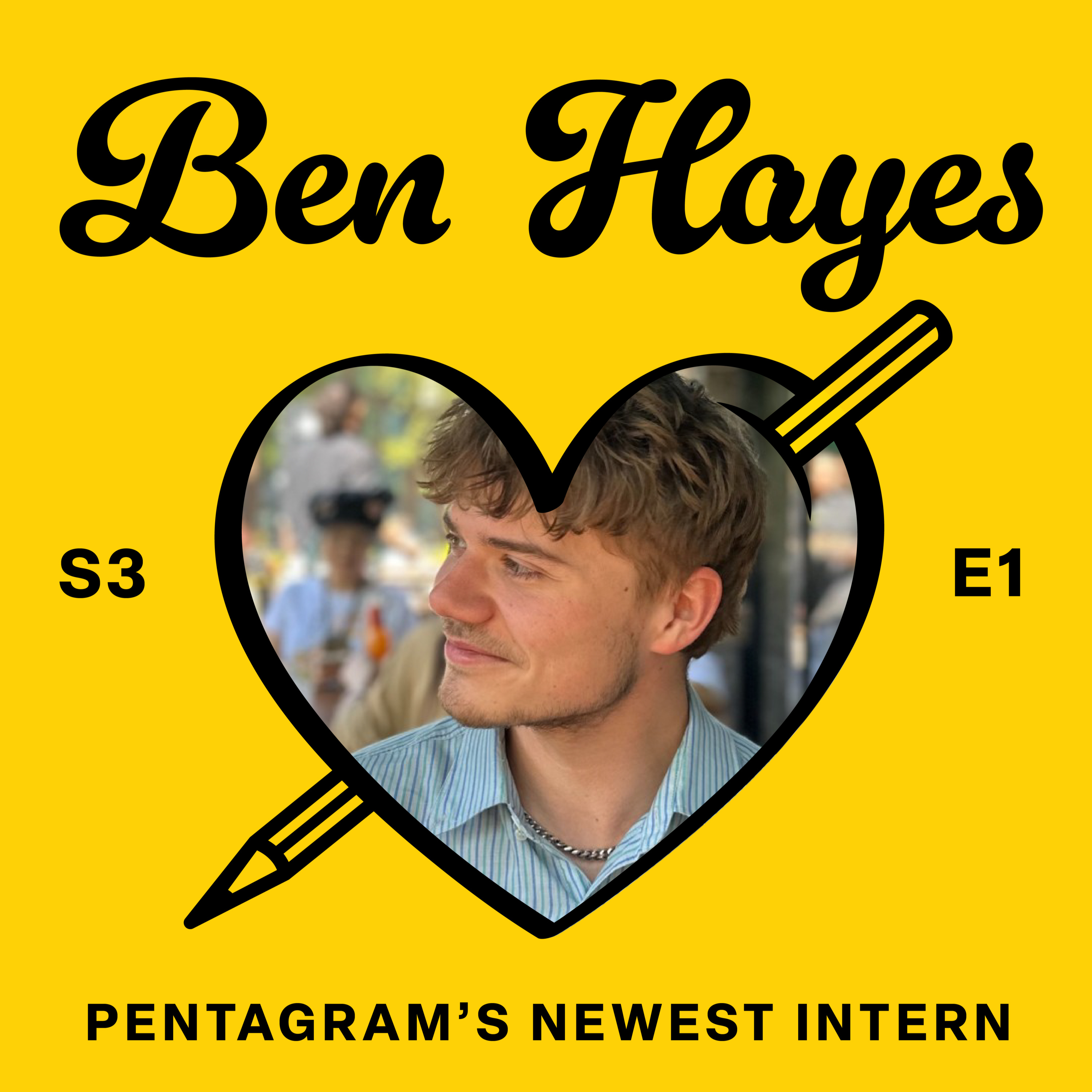 S03 E01: Ben Hayes – How I Became Pentagram’s Newest Design Intern episode artwork
