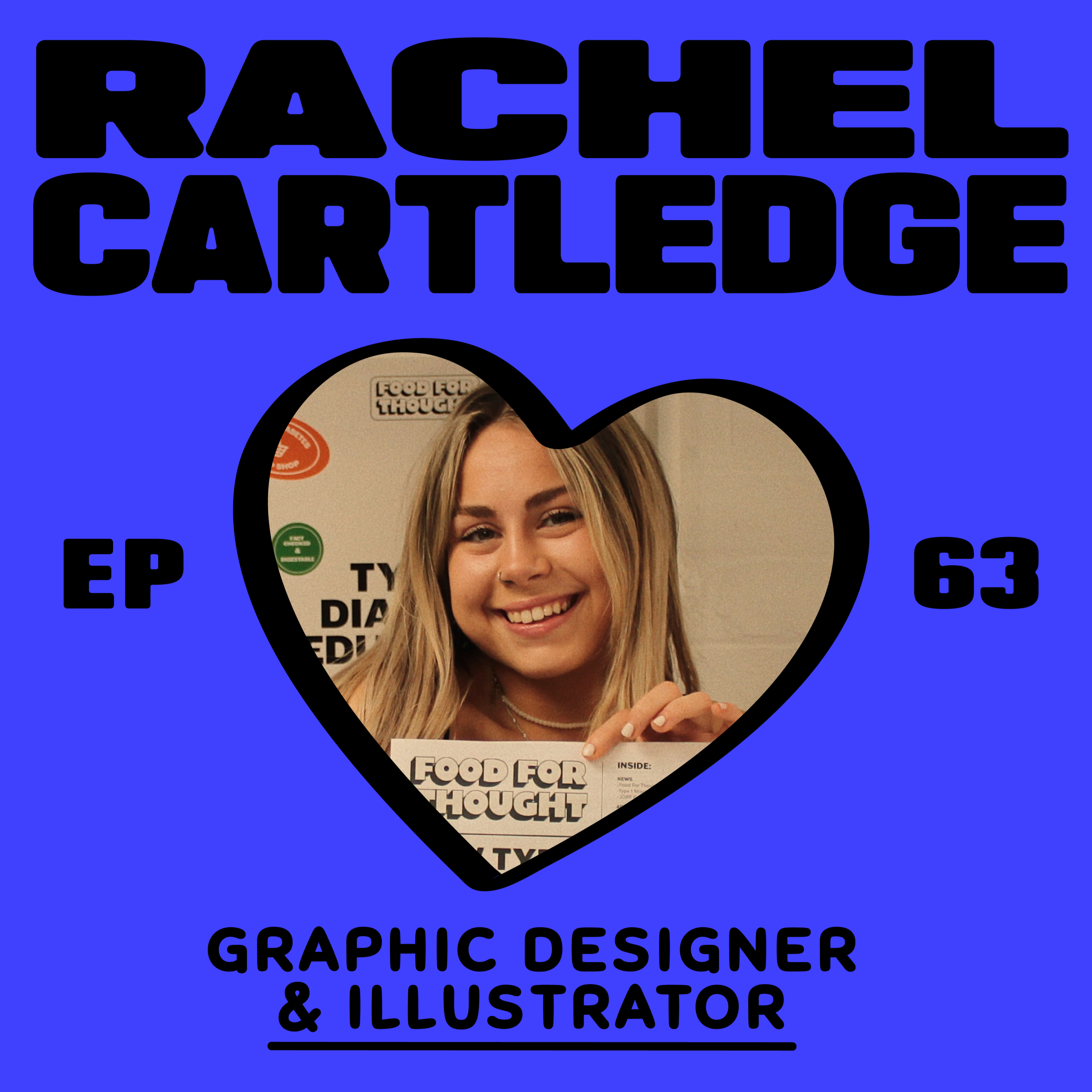 Fearlessly creating & beating perfection, Living with Type 1 Diabetes, Movie prop design - Rachel Cartledge episode artwork