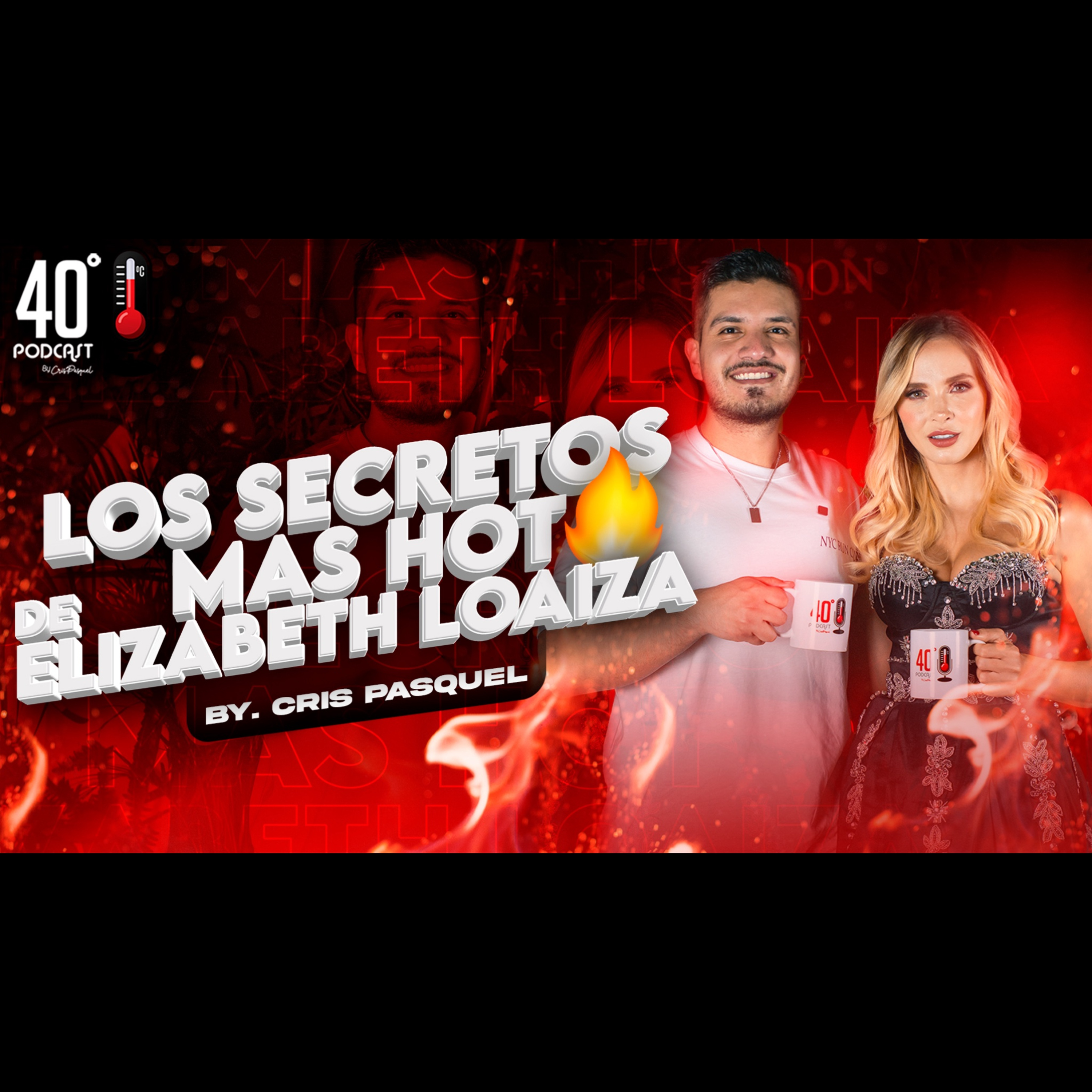 Elizabeth Loaiza y Sus Gustos Mas Íntimos | Crispasquel | 40Grados