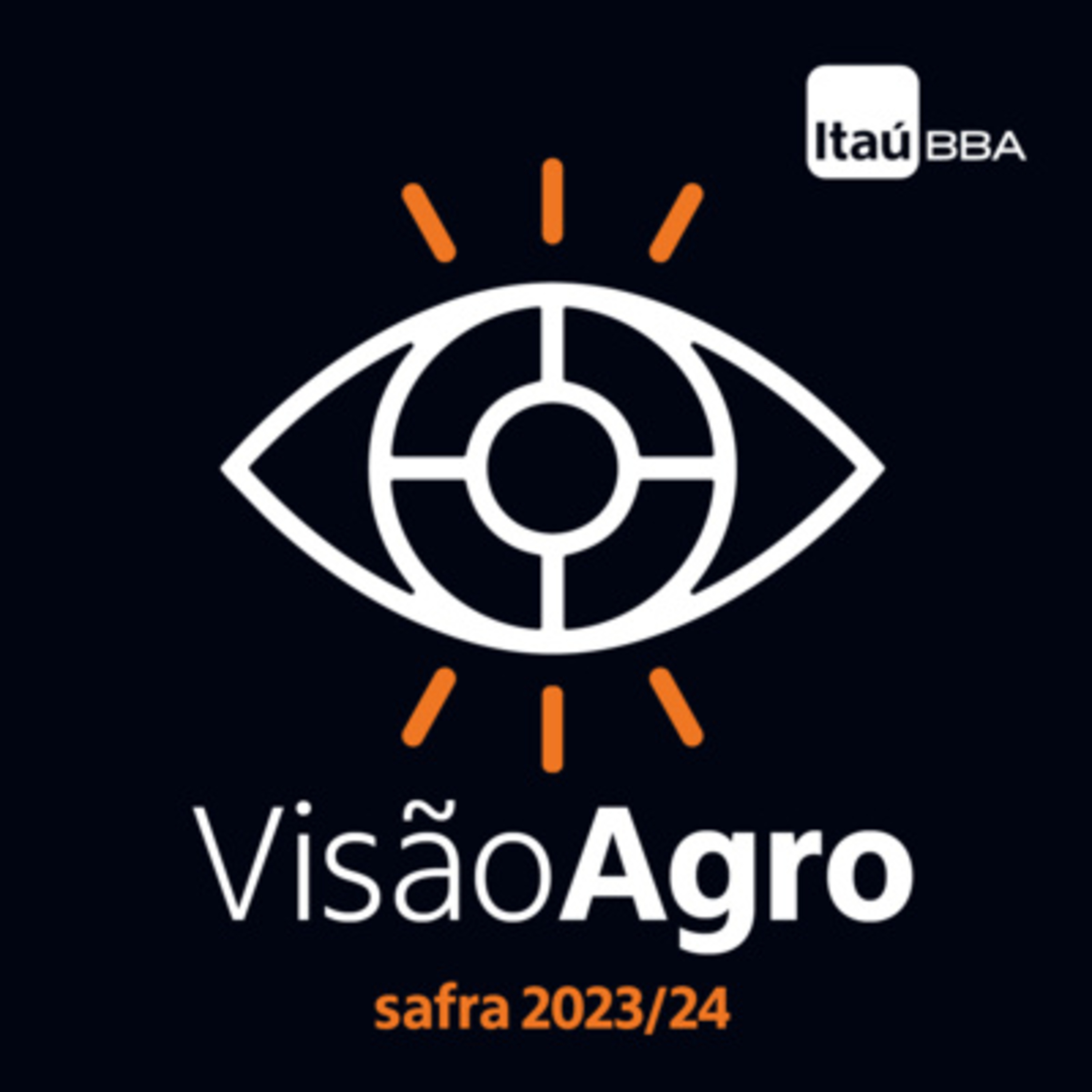 Visão Agro - Grãos e Proteínas Animais na safra 2023/24 episode artwork