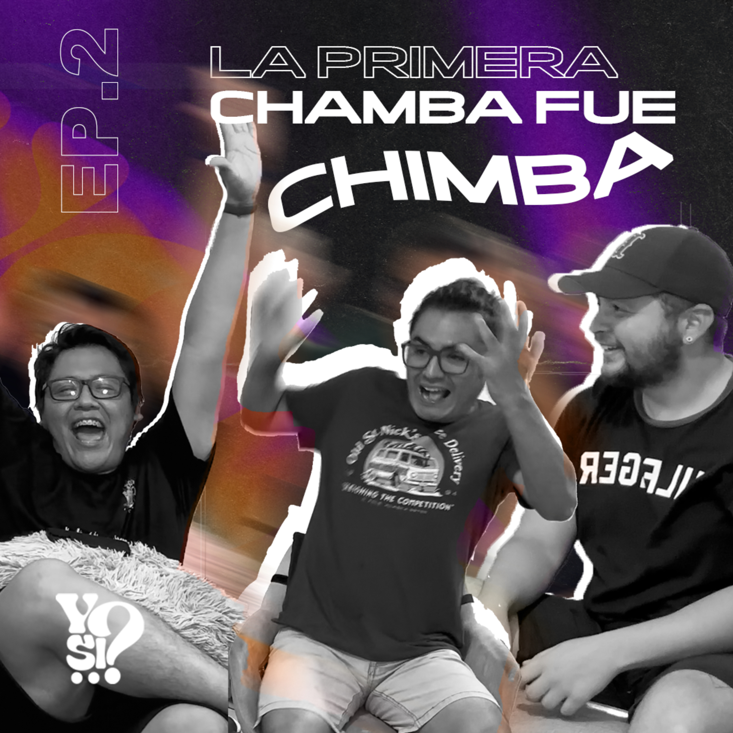 EP. 2 La Primera Chamba fue Chimba. episode artwork