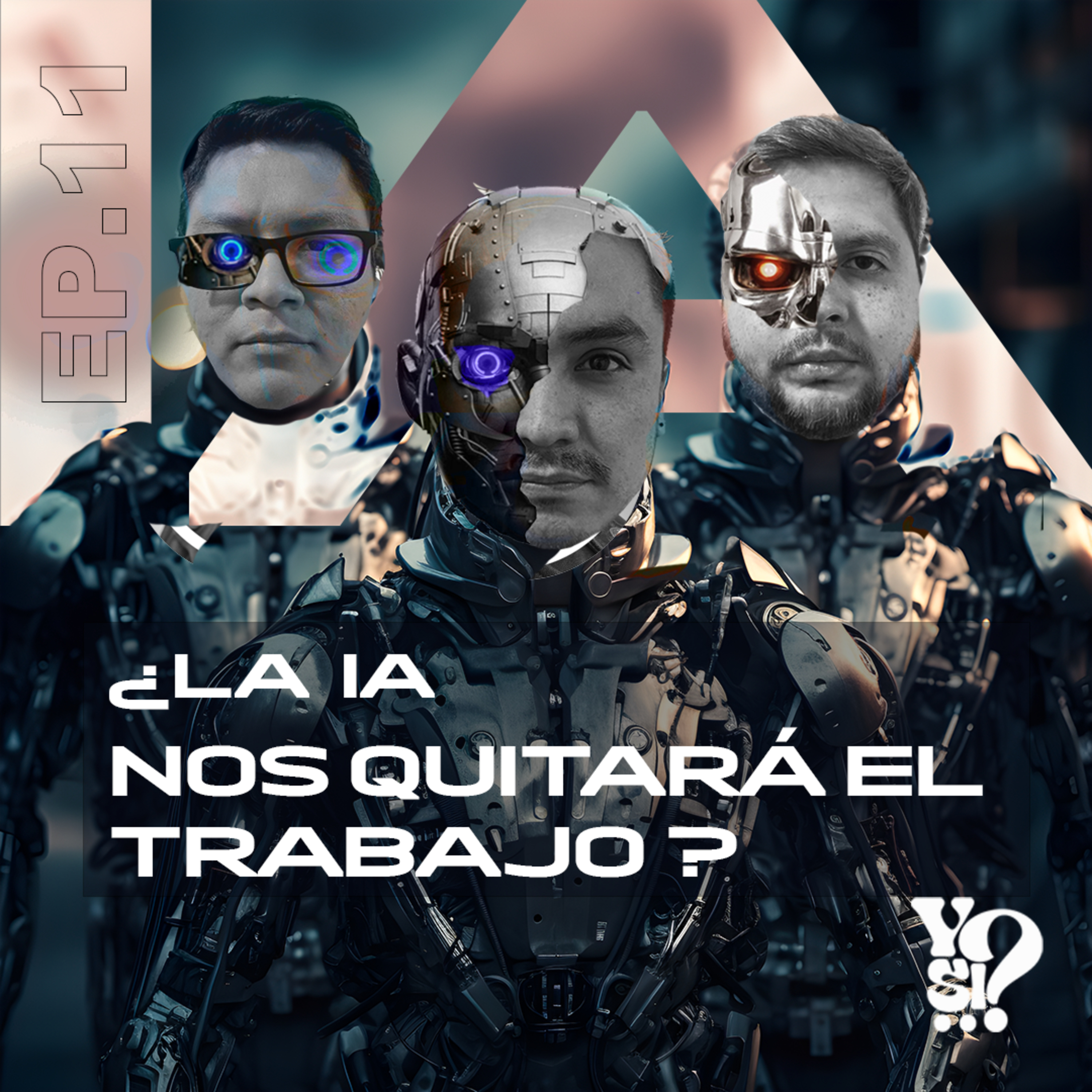 EP. 11 ¿La inteligencia artificial nos quiatará el trabajo? episode artwork