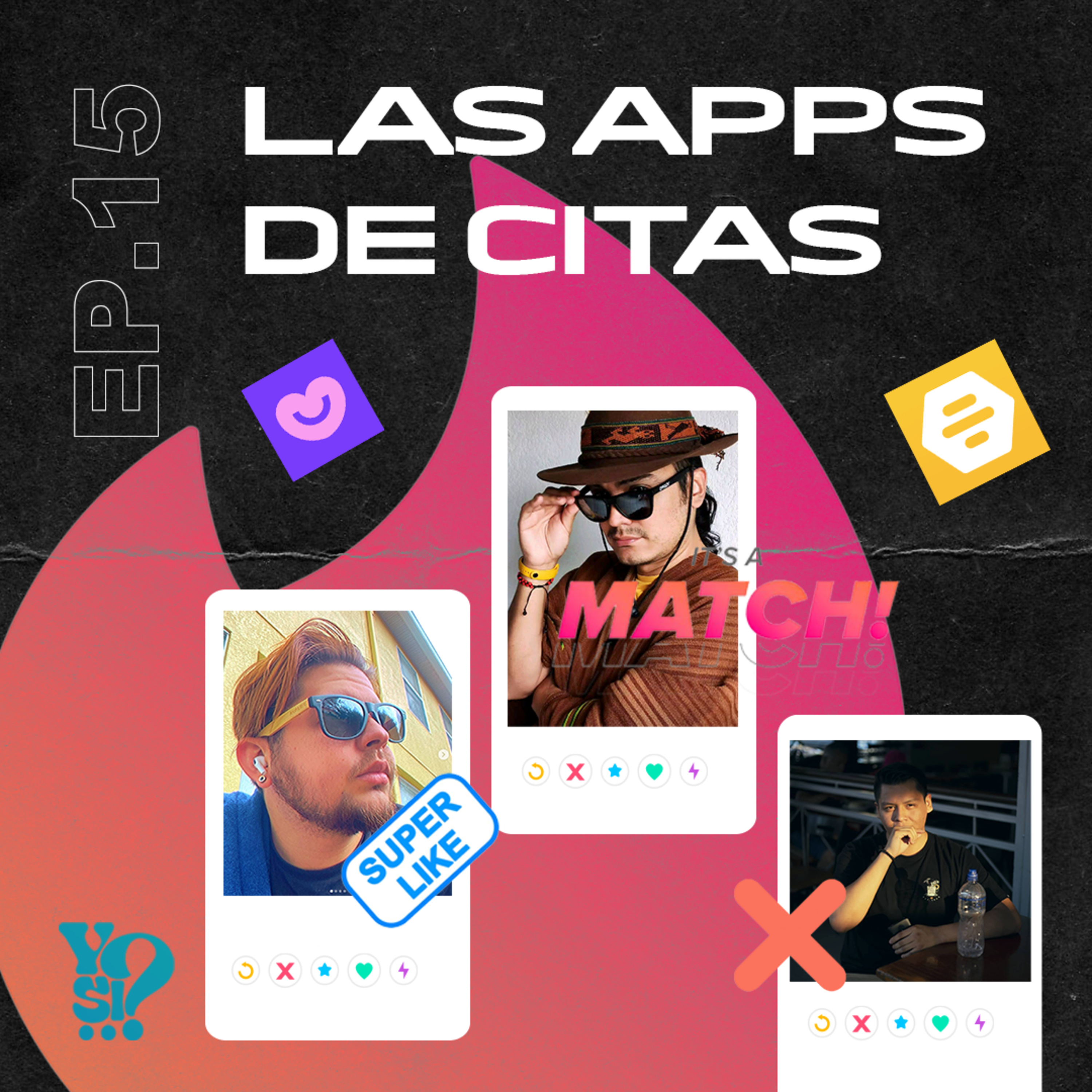 EP. 15 LAS APPS DE CITAS 🔥 | Anécdotas, mejores apps de citas, catfish, citas que salieron mal 😮 episode artwork