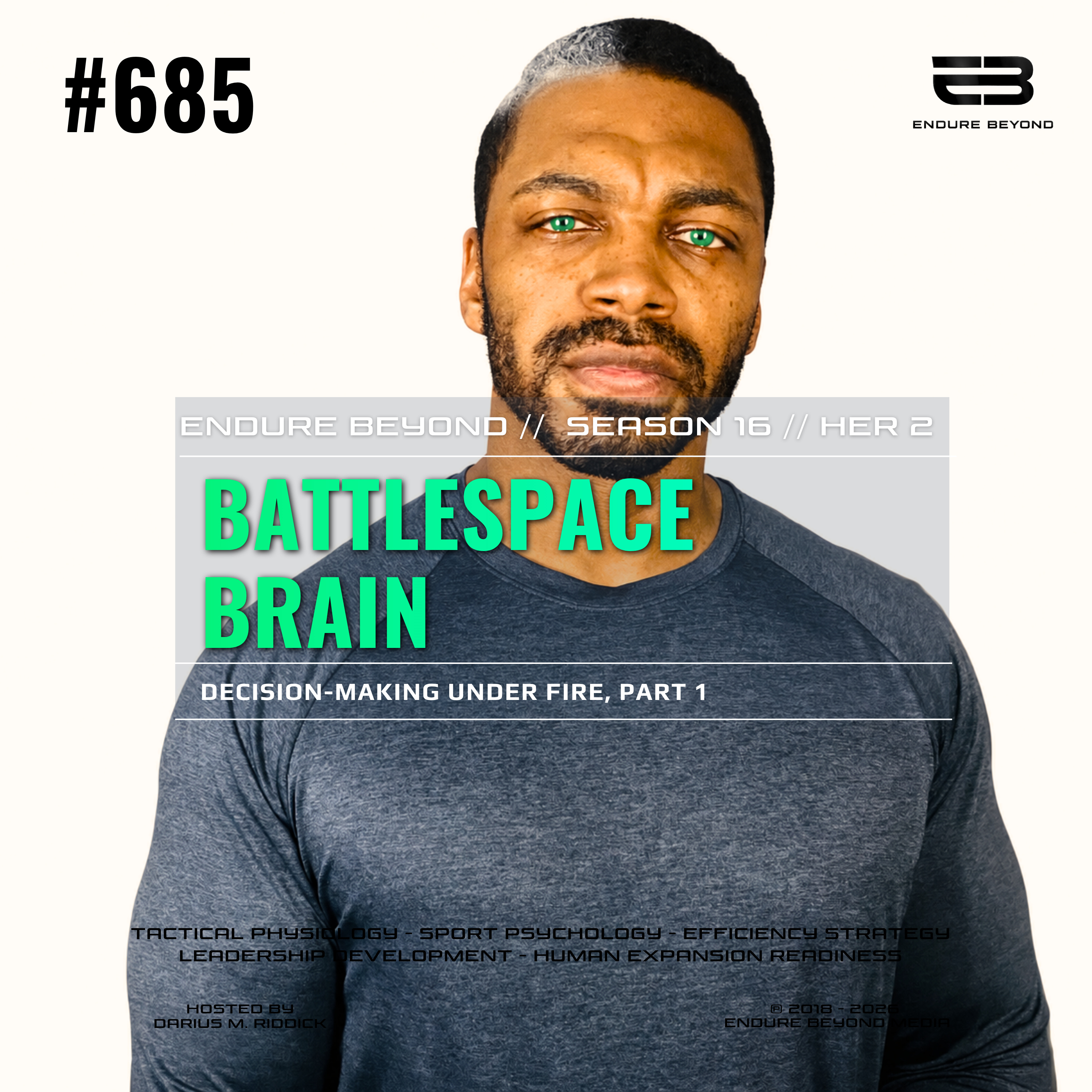 685. Battlespace Brain: Decision-Making Under Fire, Part 1 | ENDURE BEYOND episode artwork