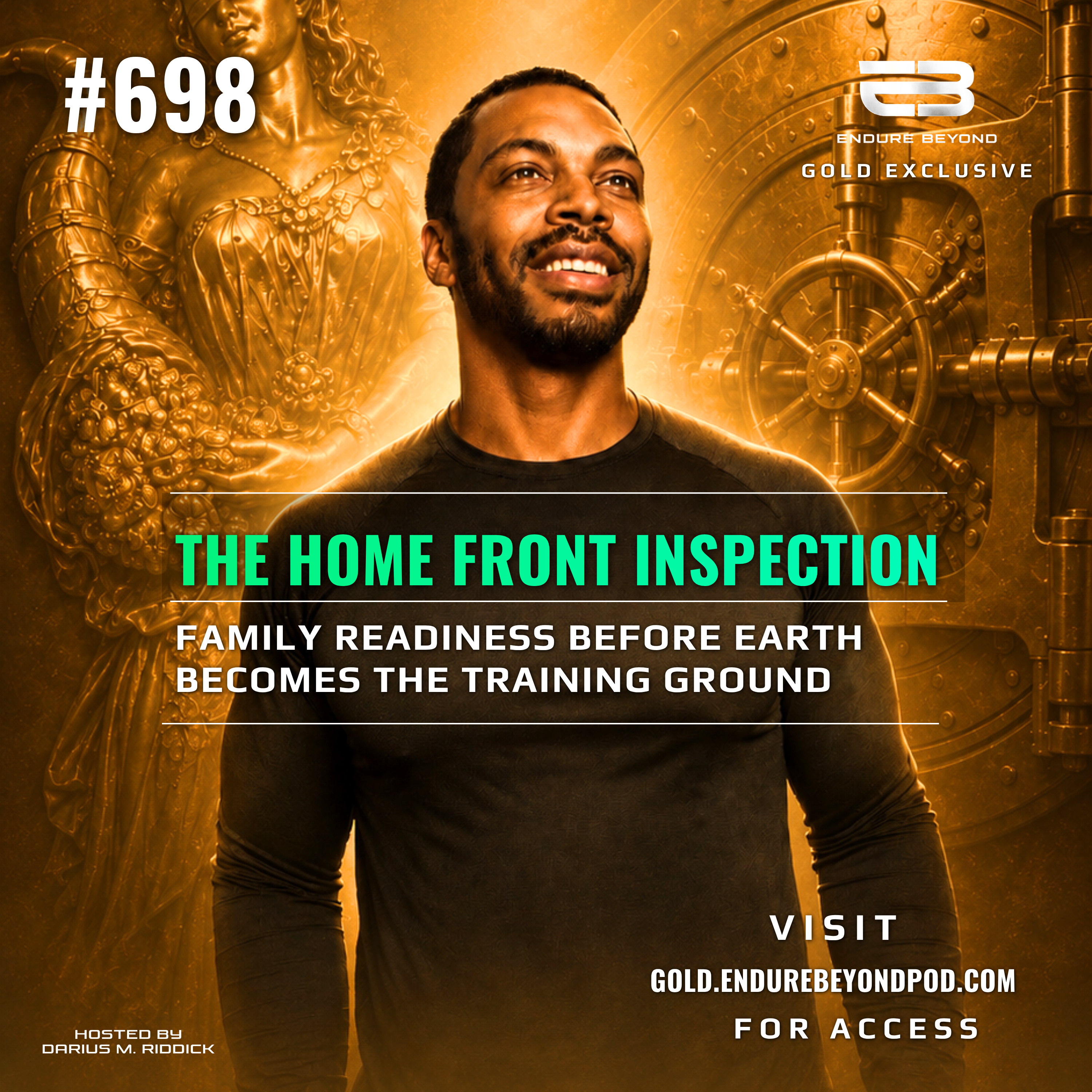 GOLD 698. The Home Front Inspection: Family Readiness Before Earth Becomes the Training Ground | ENDURE BEYOND episode artwork