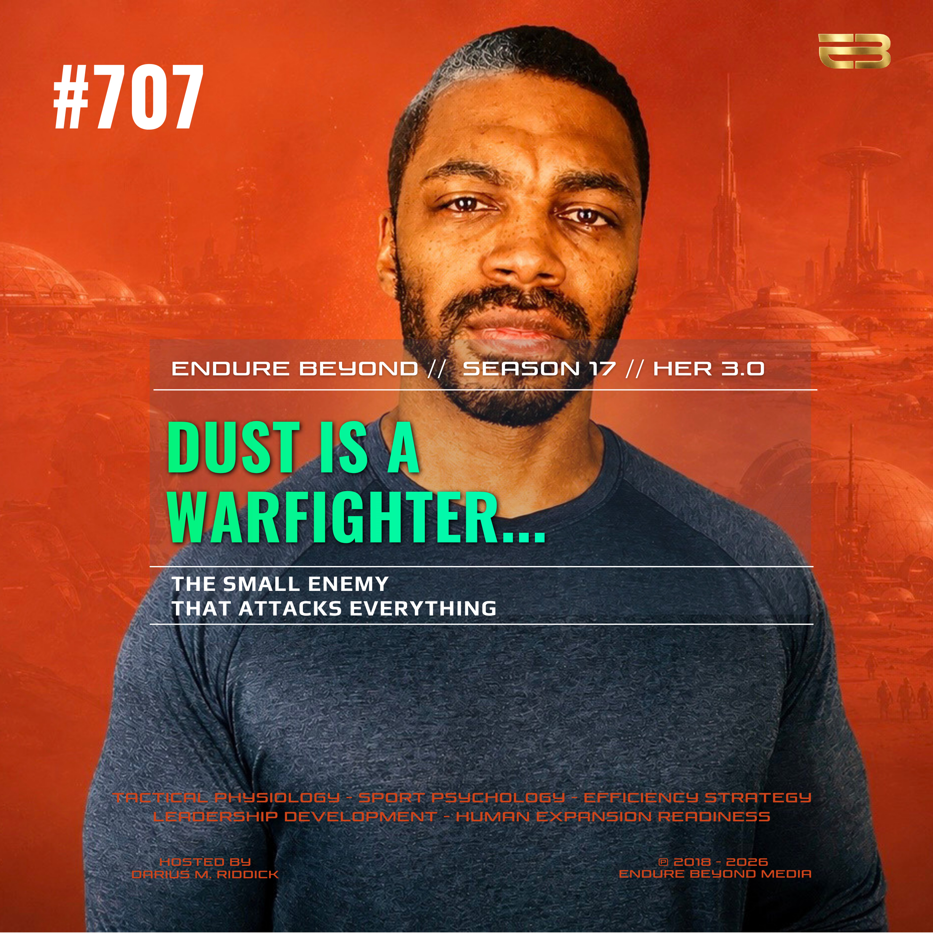 707. Dust Is a Warfighter: The Small Enemy That Attacks Everything | ENDURE BEYOND episode artwork
