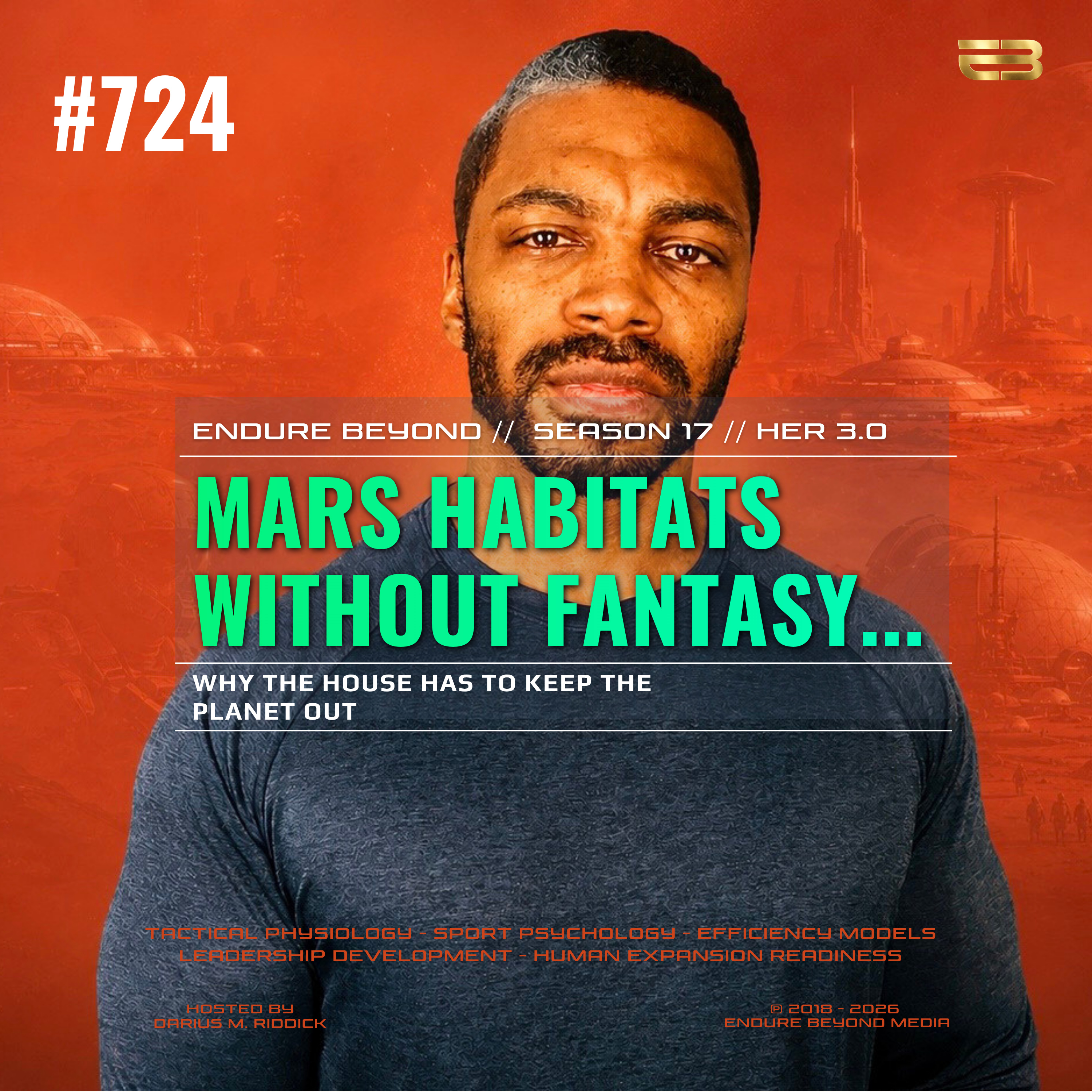 724. MARS HABITATS WITHOUT THE FANTASY: Why The House Has to Keep The Planet Out | ENDURE BEYOND episode artwork