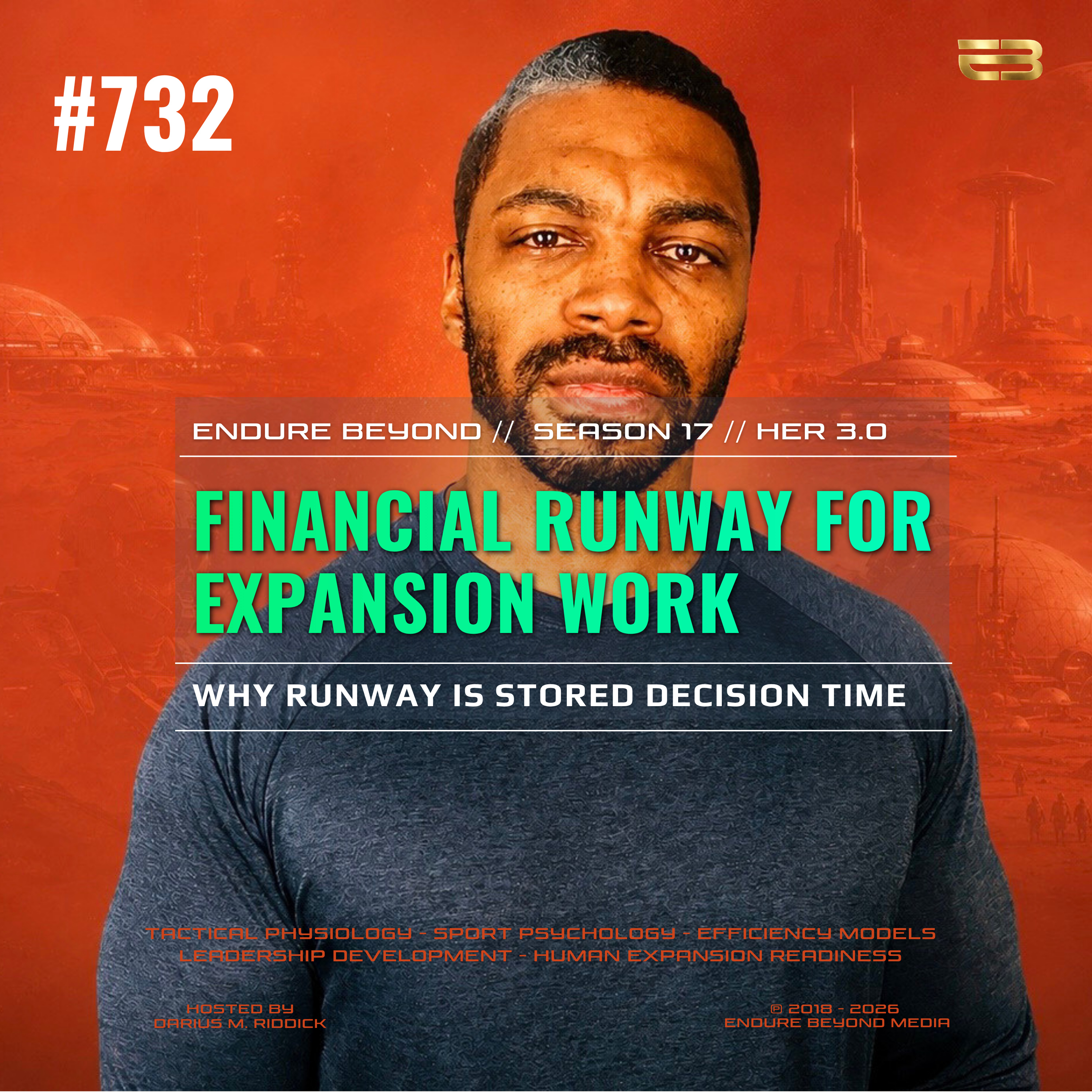 732. FINANCIAL RUNWAY FOR EXPANSION WORK: Why Runway is Stored Decision Time | ENDURE BEYOND episode artwork