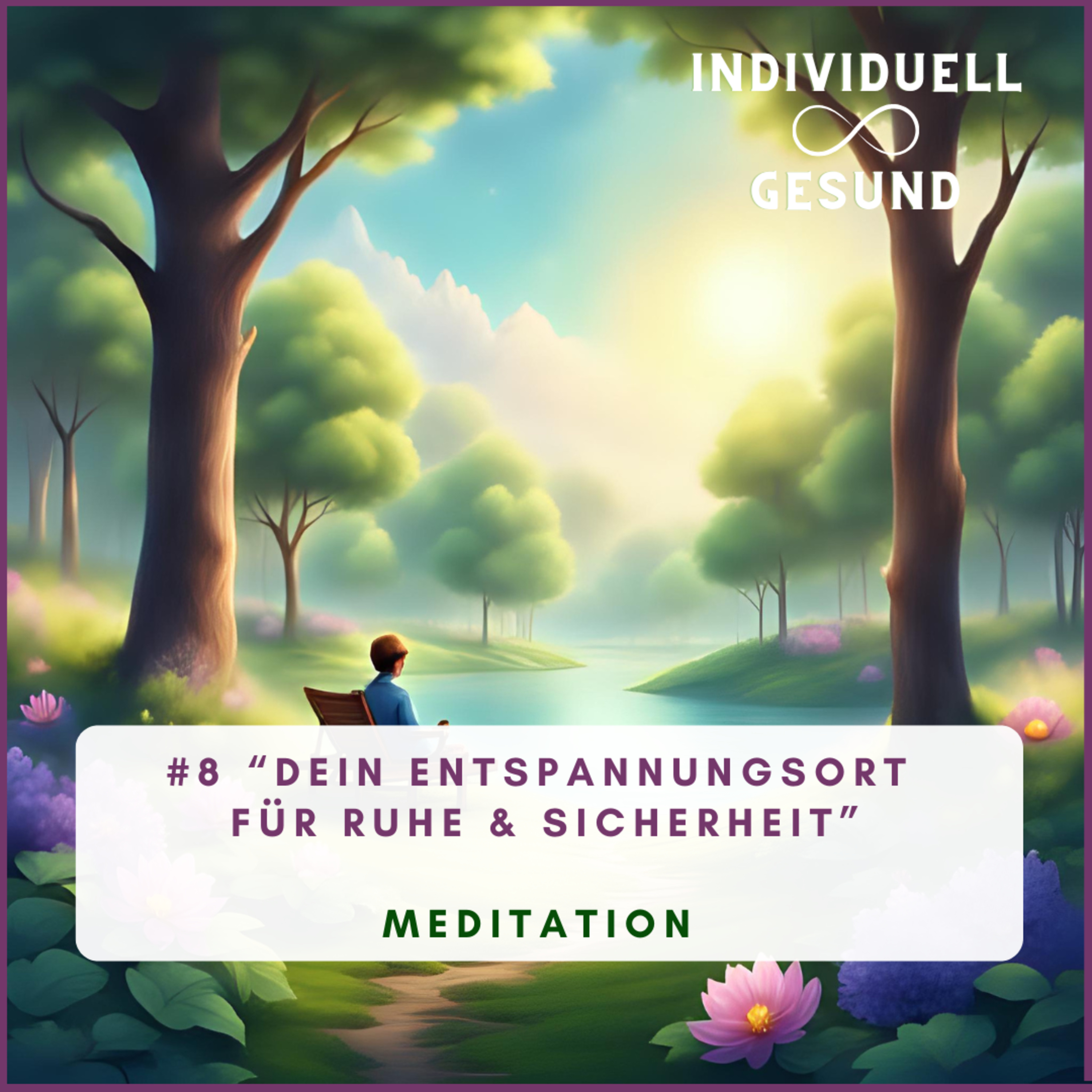 #8 Meditation "Dein Entspannungsort für Ruhe & Sicherheit" episode artwork