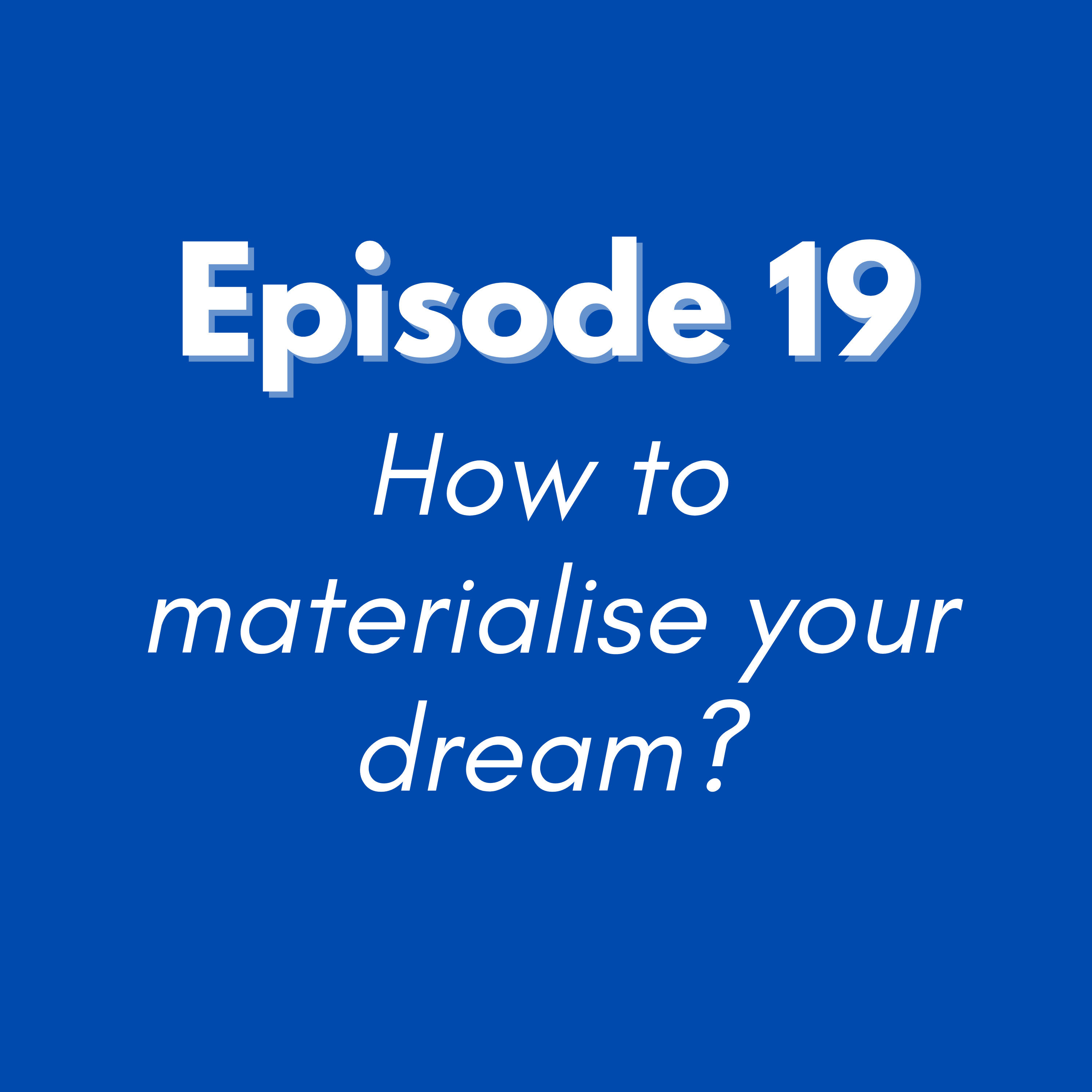How to materialise your dream? episode artwork