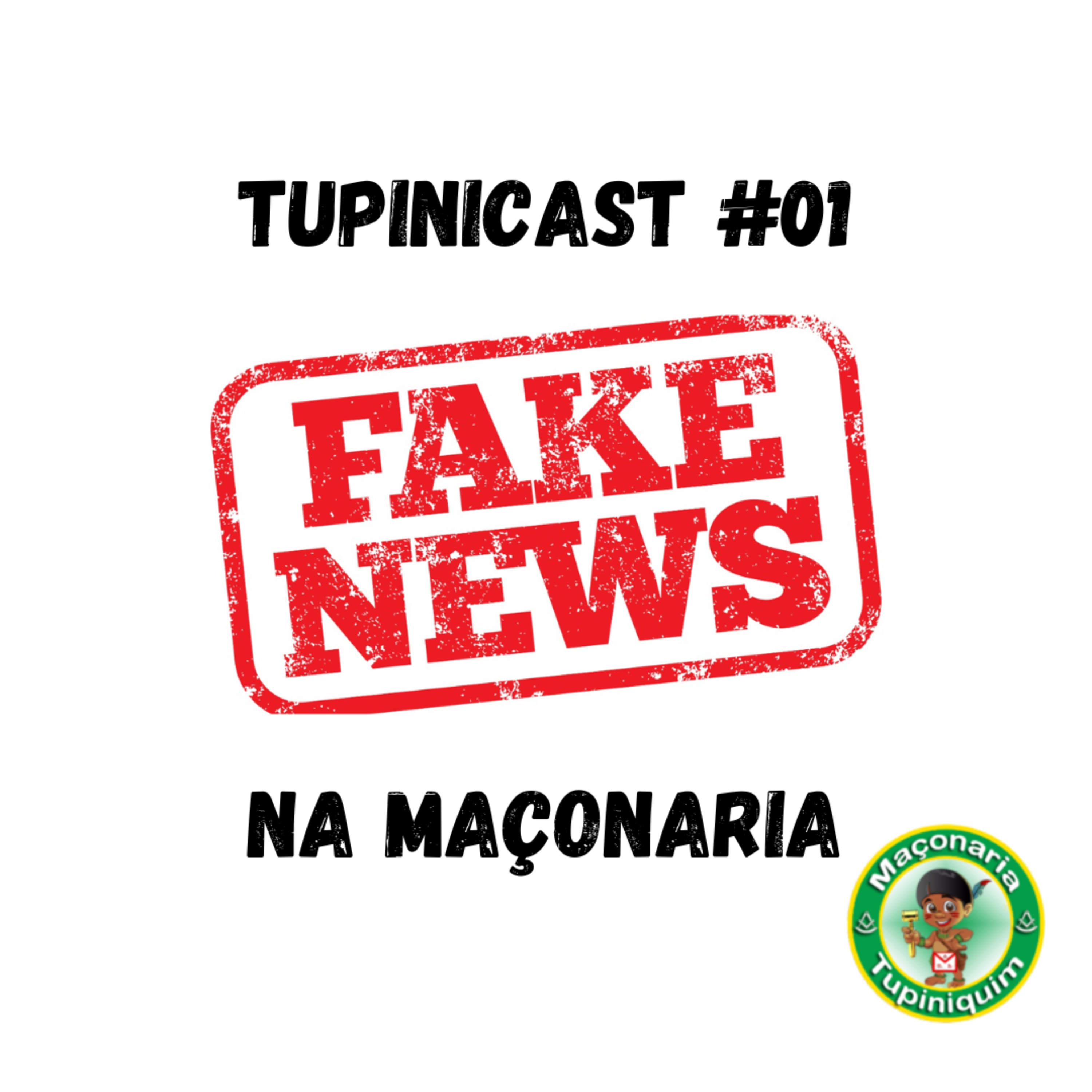 Maçonaria Tupinicast #01 - Fakenews na maçonaria  episode artwork