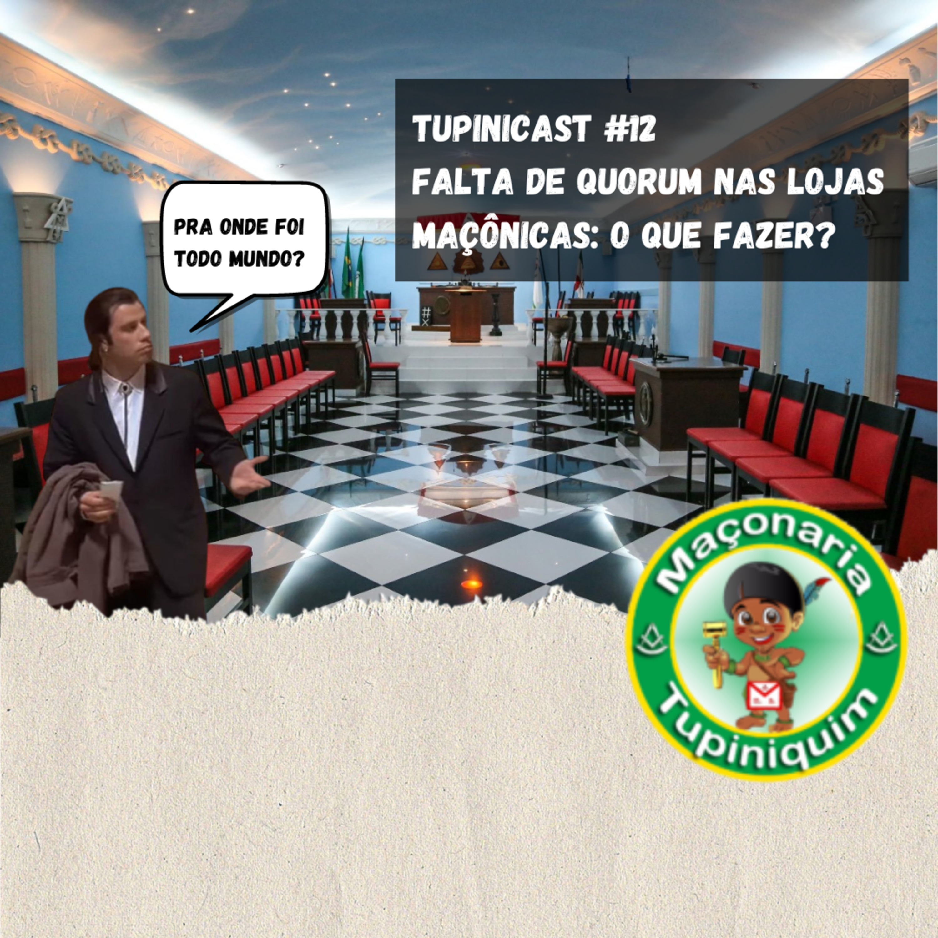 Maçonaria Tupinicast #12 - Falta de quorum: o que fazer? episode artwork