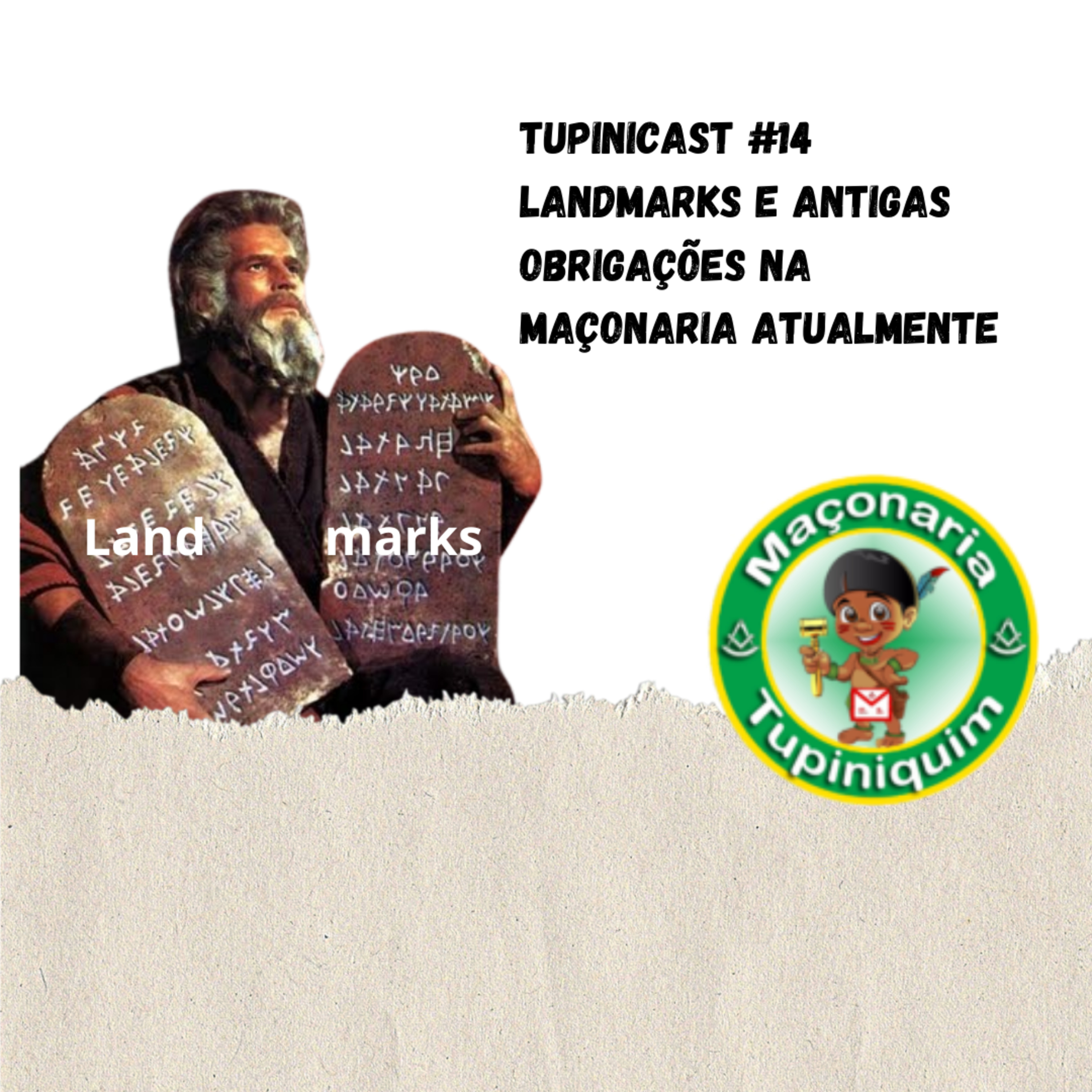 Tupinicast #14 Landmarks e Antigas Obrigações na maçonaria atual