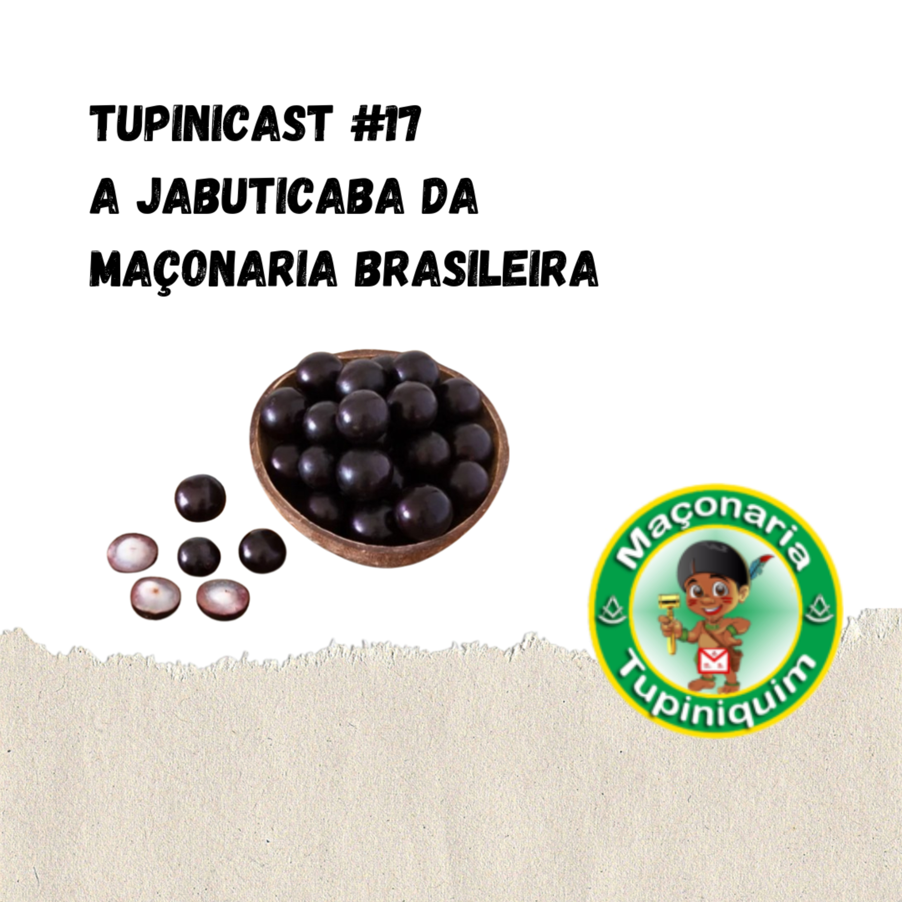 Maçonaria Tupinicast #17: A jabuticaba na maçonaria brasileira episode artwork
