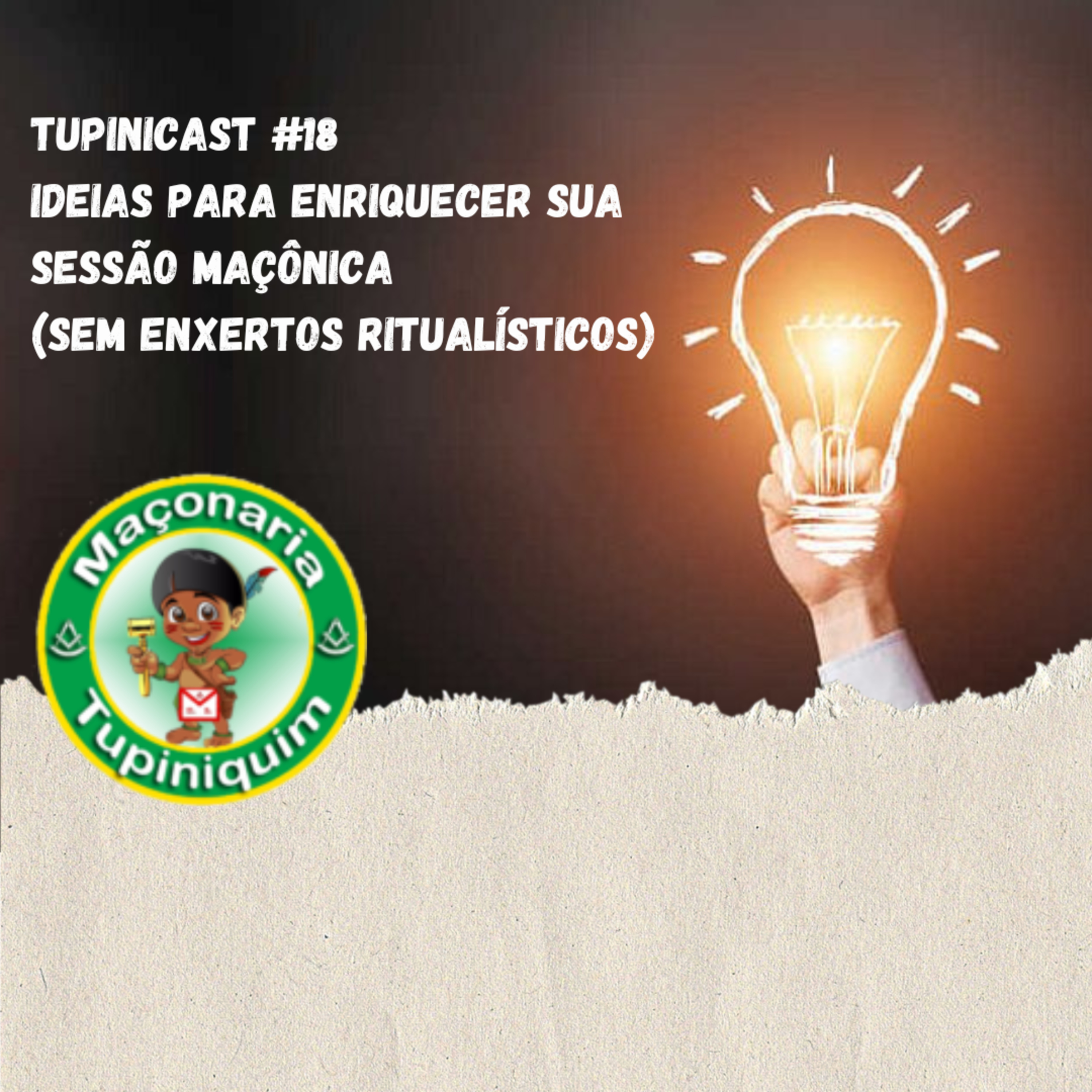 Maçonaria Tupinicast #18 - Ideias para enriquecer sua sessão maçônica (sem enxertos ritualísticos) episode artwork
