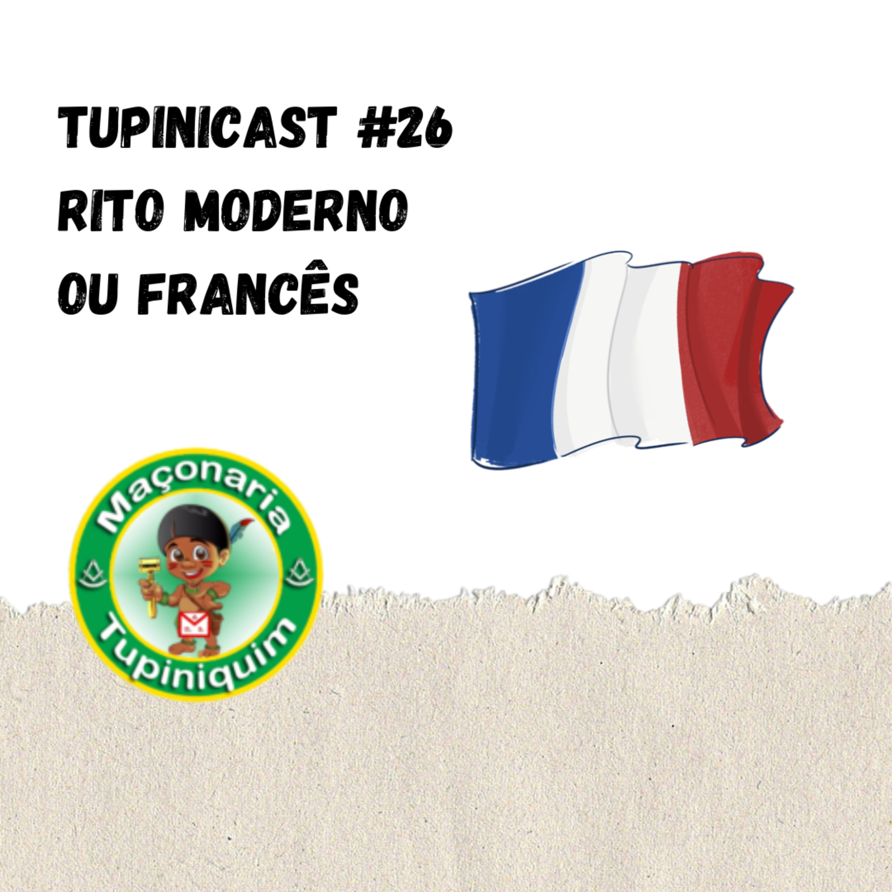 Maçonaria Tupinicast #26 - Rito Moderno ou Francês episode artwork