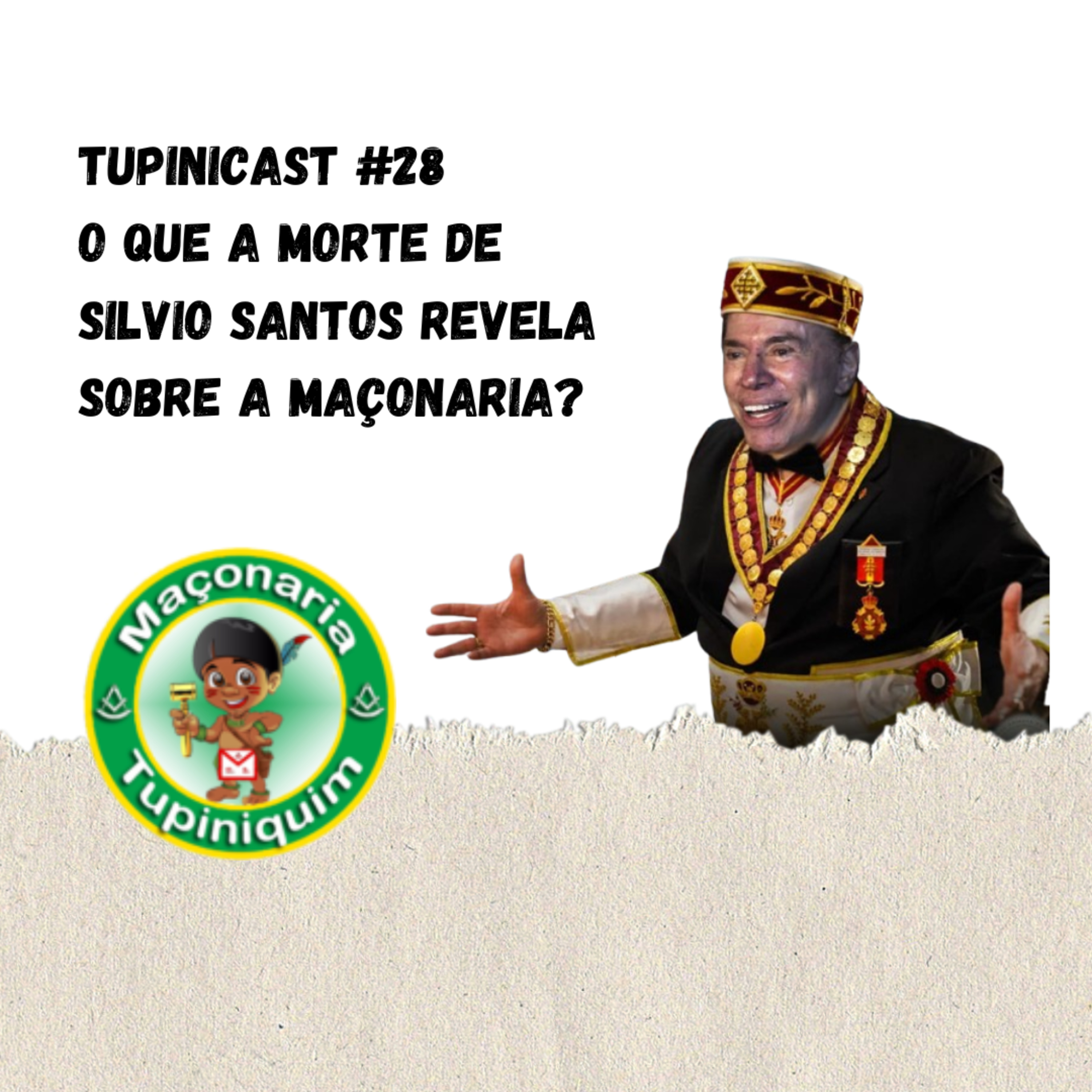 Maçonaria Tupinicast #28 - O que a morte do Silvio Santos pode revelar sobre a maçonaria? episode artwork