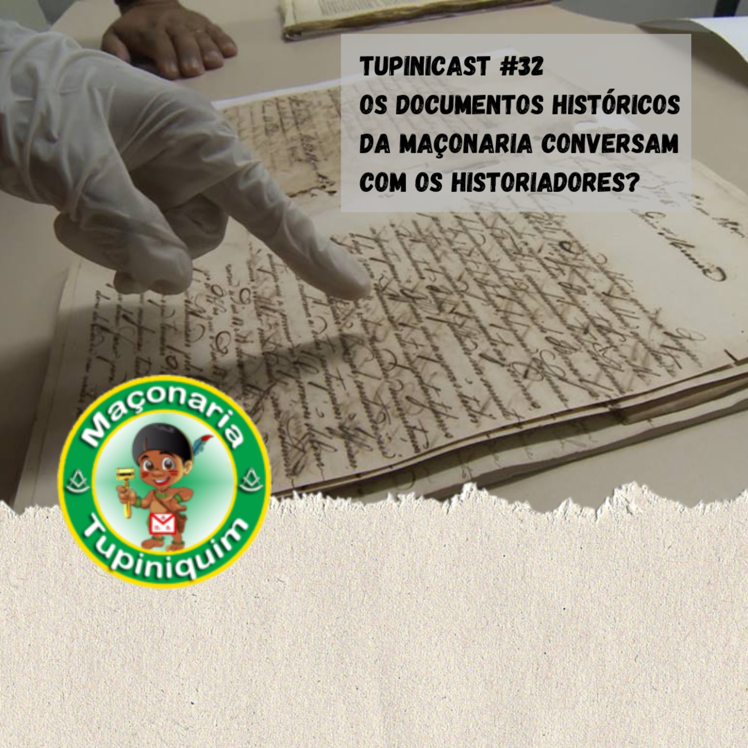 Tupinicast #32 - Os documentos históricos da maçonaria conversam com os historiadores? episode artwork