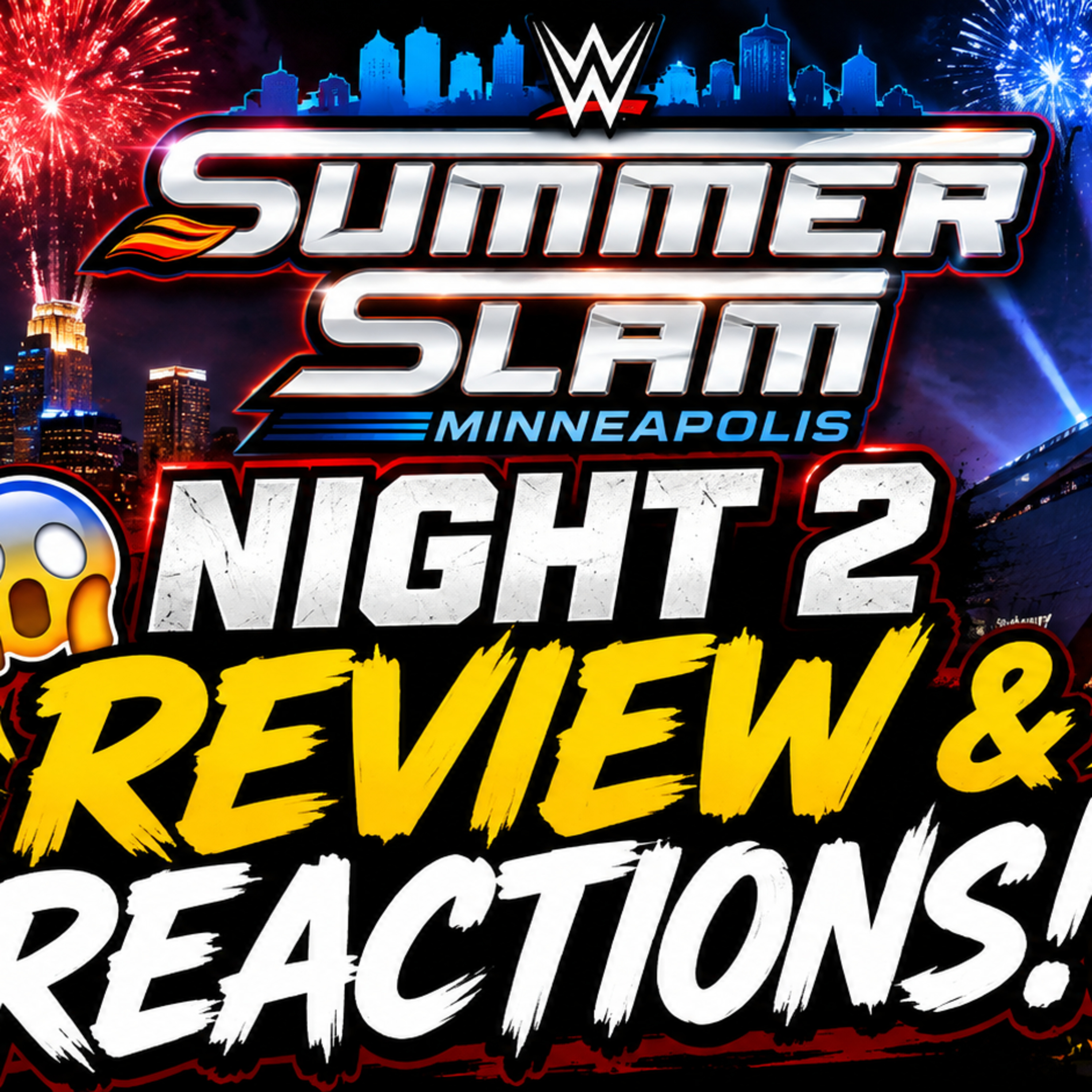 Official Review and Reactions for WWE SummerSlam Night 2! episode artwork