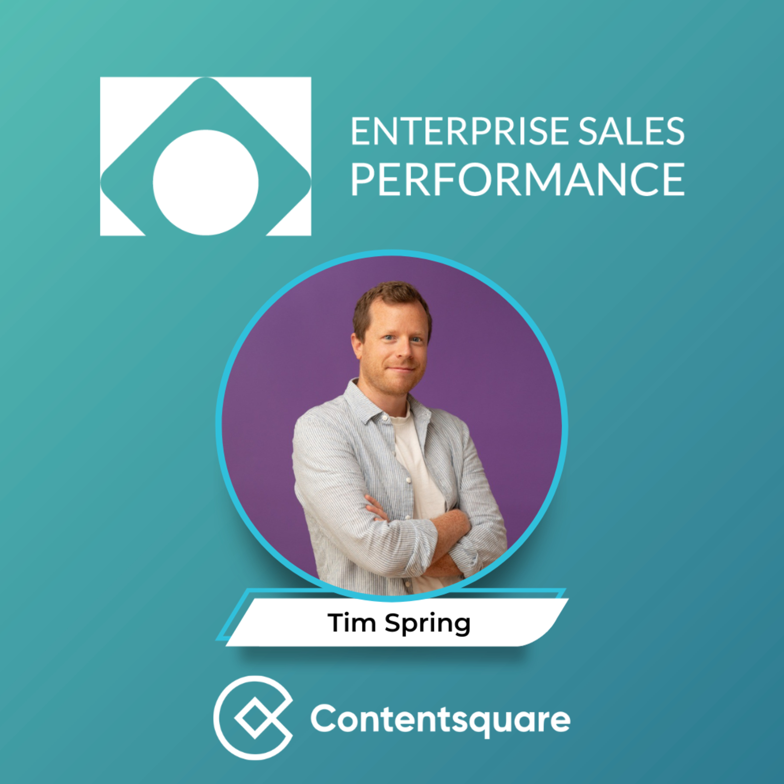 Enterprise Sales Performance - with Tim Spring, Contentsquare episode artwork