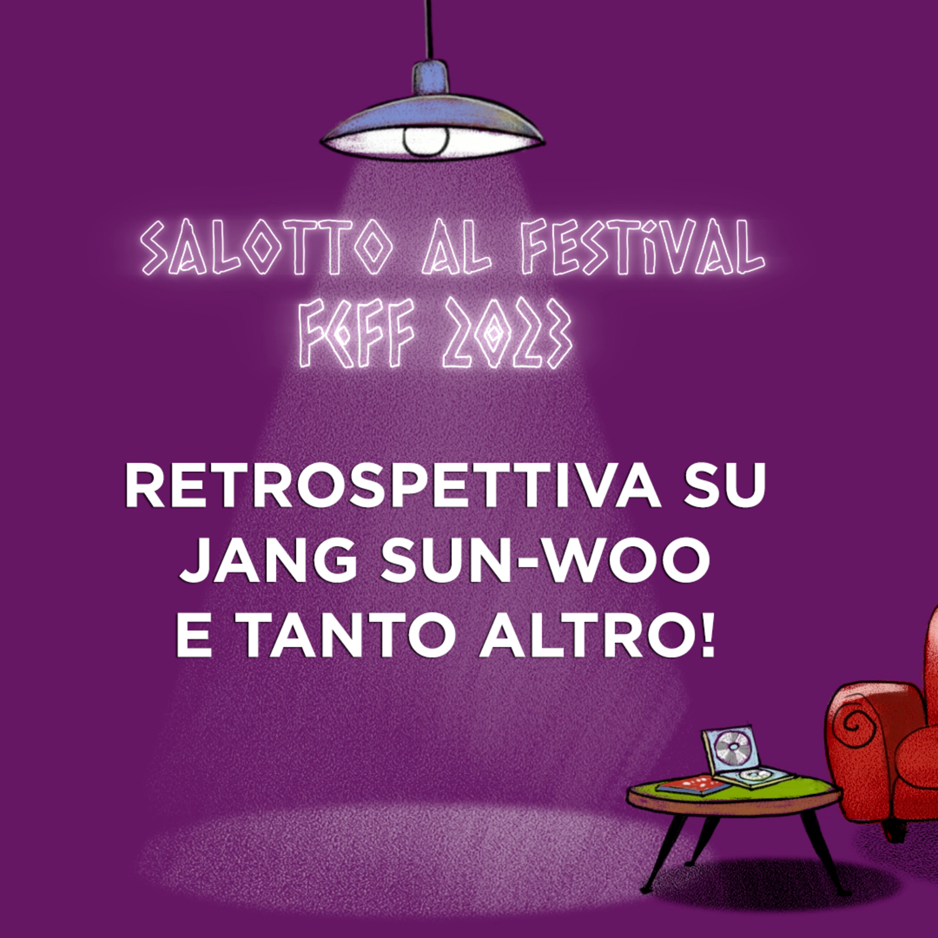 Salotto al Festival - FEFF2023, Retrospettiva su Jang Sun-woo e tanto altro! episode artwork