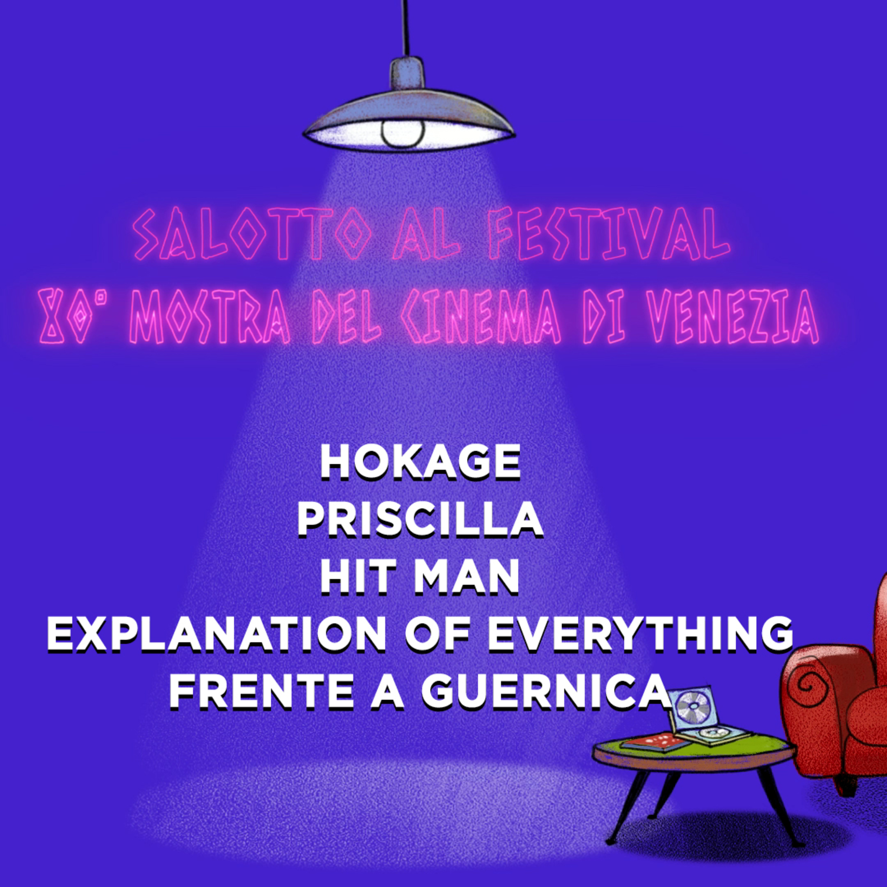 80° Mostra del Cinema di Venezia - Hokage, Hit Man, Explanation of everything, Priscilla e Frente a Guernica episode artwork