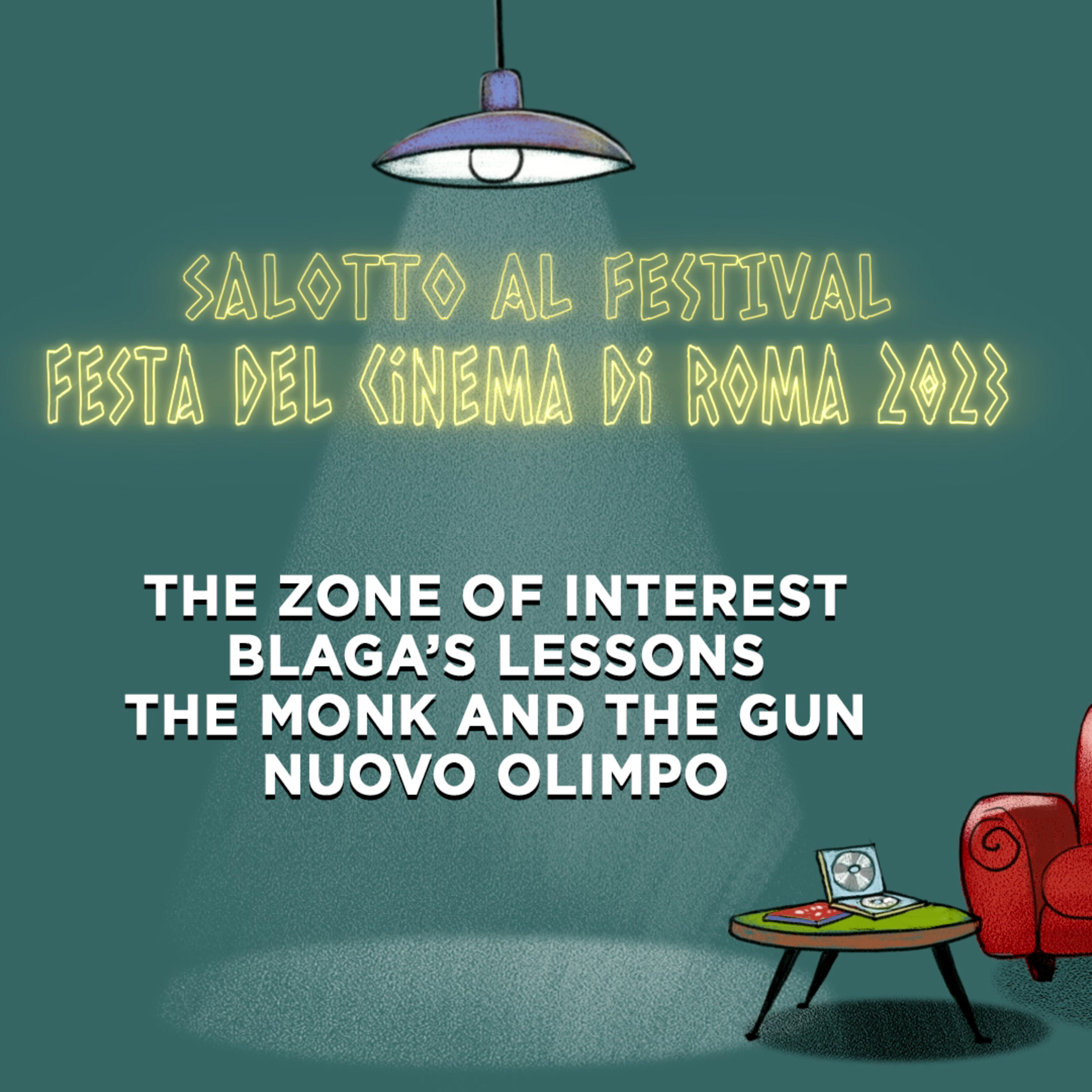 Festa del Cinema di Roma 2023 - The Zone of Interest, Nuovo Olimpo, Blaga's lessons, The Monk and the Gun episode artwork