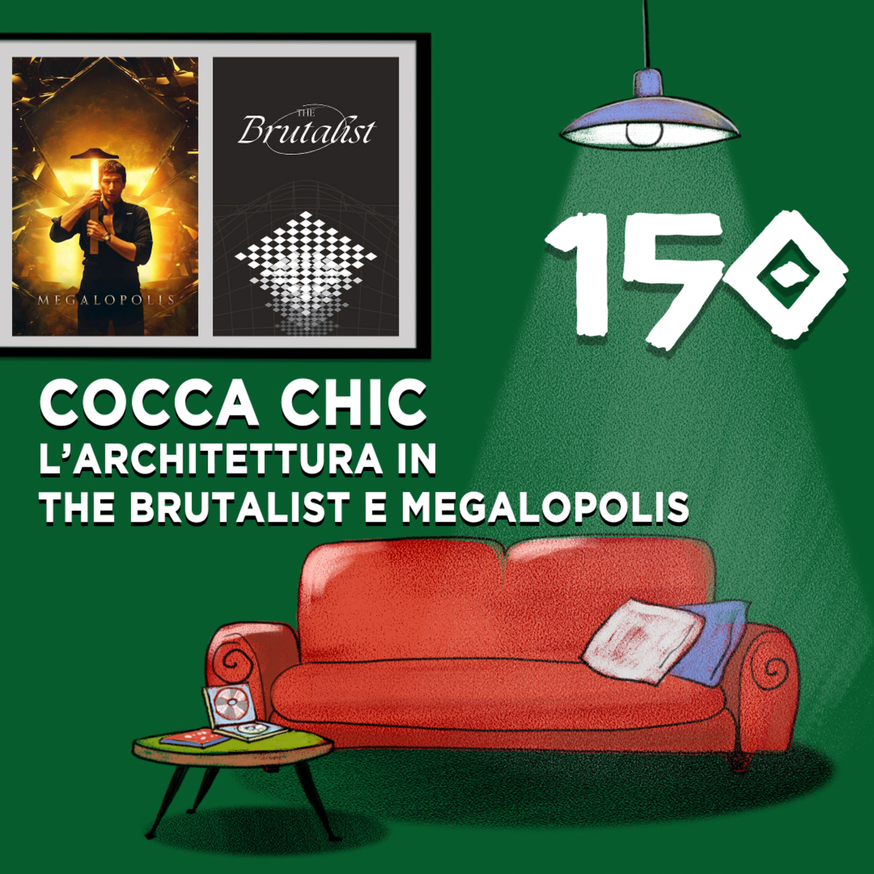 Cocca Chic - L’architettura in The Brutalist e Megalopolis episode artwork