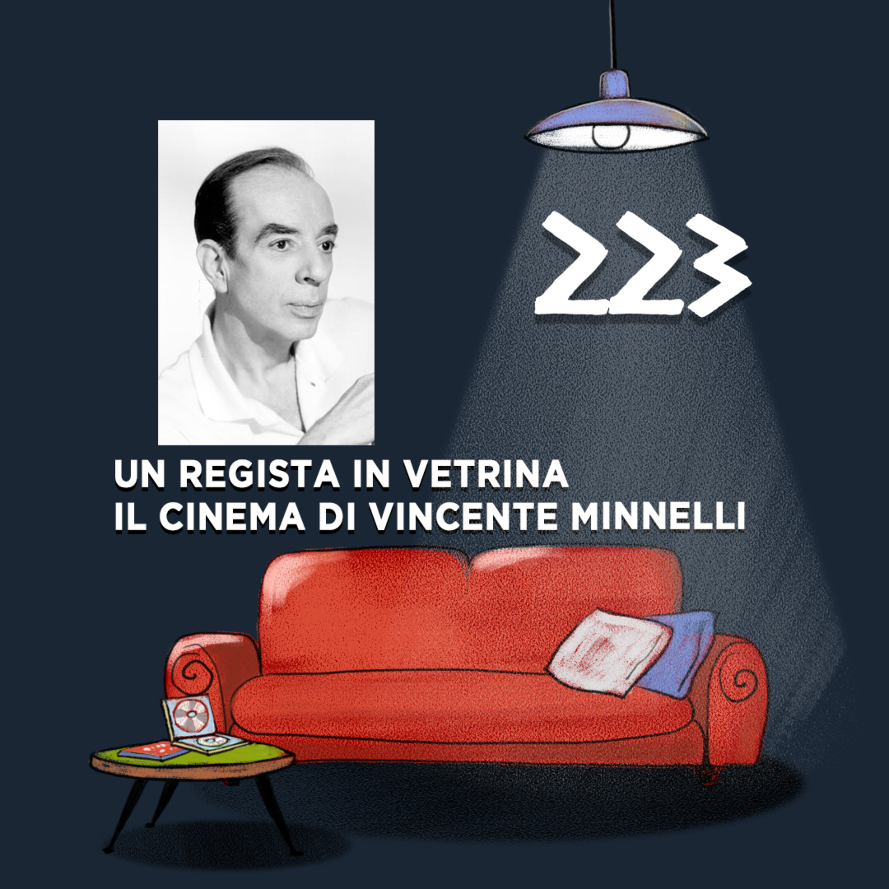 Salotto Monogatari 223 - Un regista in vetrina: Il cinema di Vincente Minnelli episode artwork